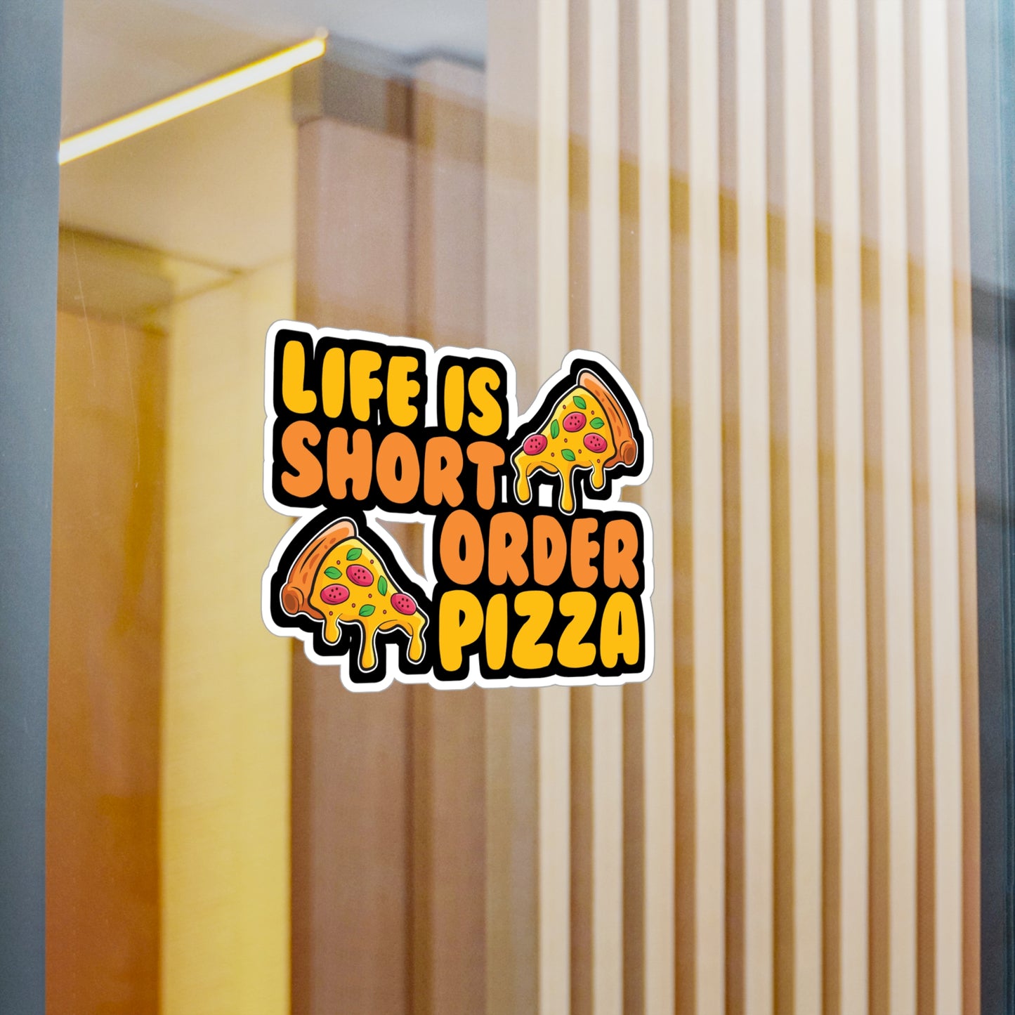 Life Is Short Order Pizza - Pizza Sticker for Laptop Sticker. Water Bottle Sticker, Vinyl Pyramid Decal - Pizza Gift