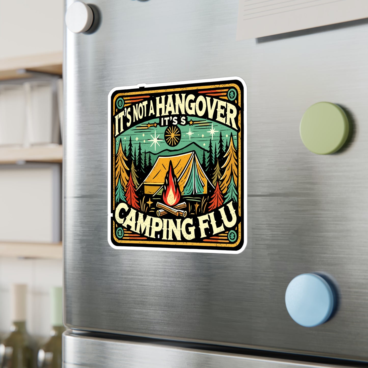 It’s Not A Hangover It’s Camping Flu - Camping Sticker for Laptop Sticker. Water Bottle Sticker, Vinyl Outdoors Decal - Camping Gift