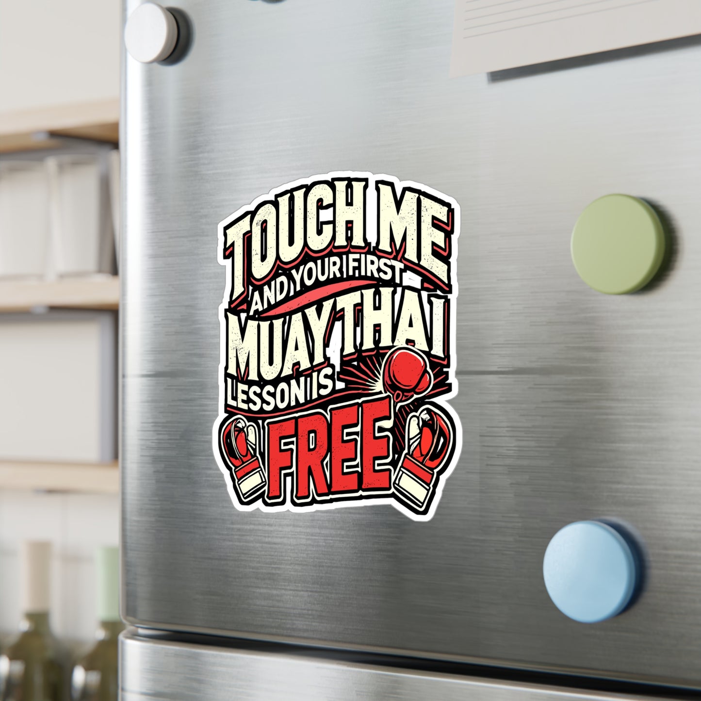 Touch Me And Your First Muay Thai Lesson Is Free – Funny Martial Arts Sticker for Laptop or Water Bottle | Kickboxing & Karate Gift
