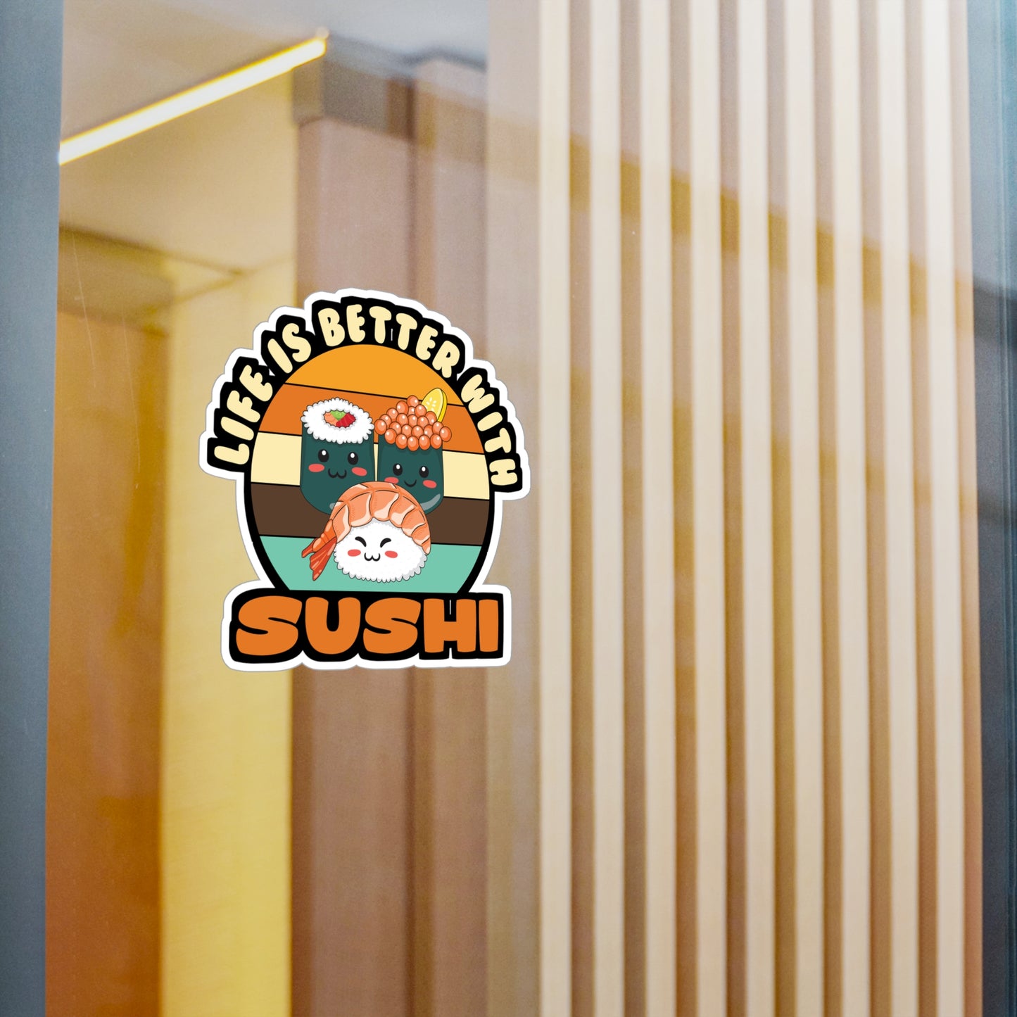 Life Is Better With Sushi - Japan Sticker for Laptop Sticker. Water Bottle Sticker, Vinyl Japanese Decal - Japan Gift