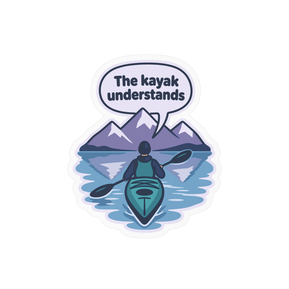 Kayak Sticker "The Kayak Understands" – Kayaking and Rowing Decals for Your Favorite Kayaker