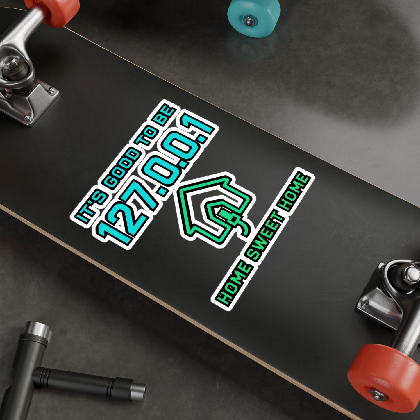 It's Good To Be 127.0.0.1 – Funny Computer Sticker for Laptop or Water Bottle | Tech Support Nerd Gift