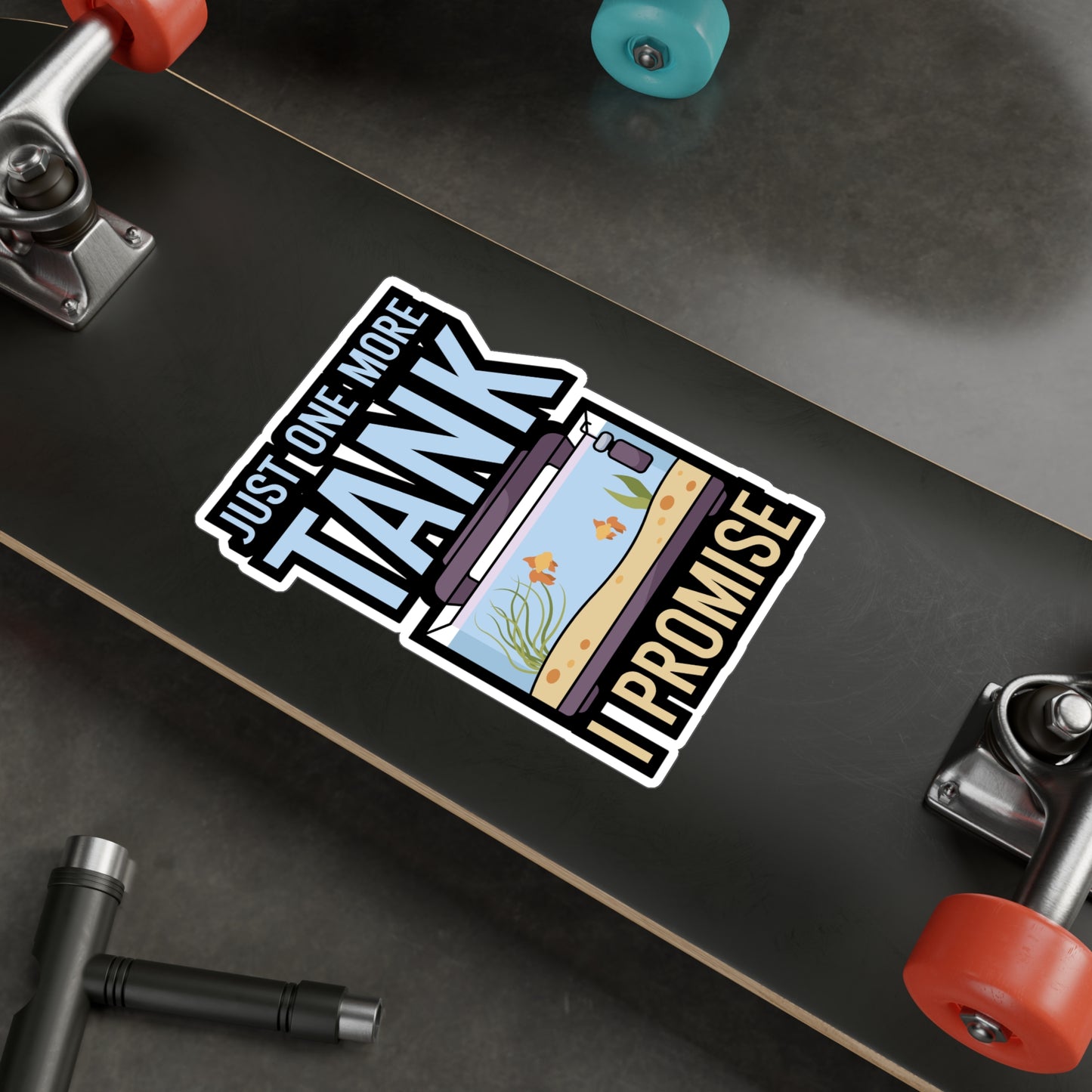 Just one more Tank i Promise - Aquarium Sticker for Wall, Laptop, Window, Truck, Car Aquarium Gift Vinyl Aquariums Decal Sticker