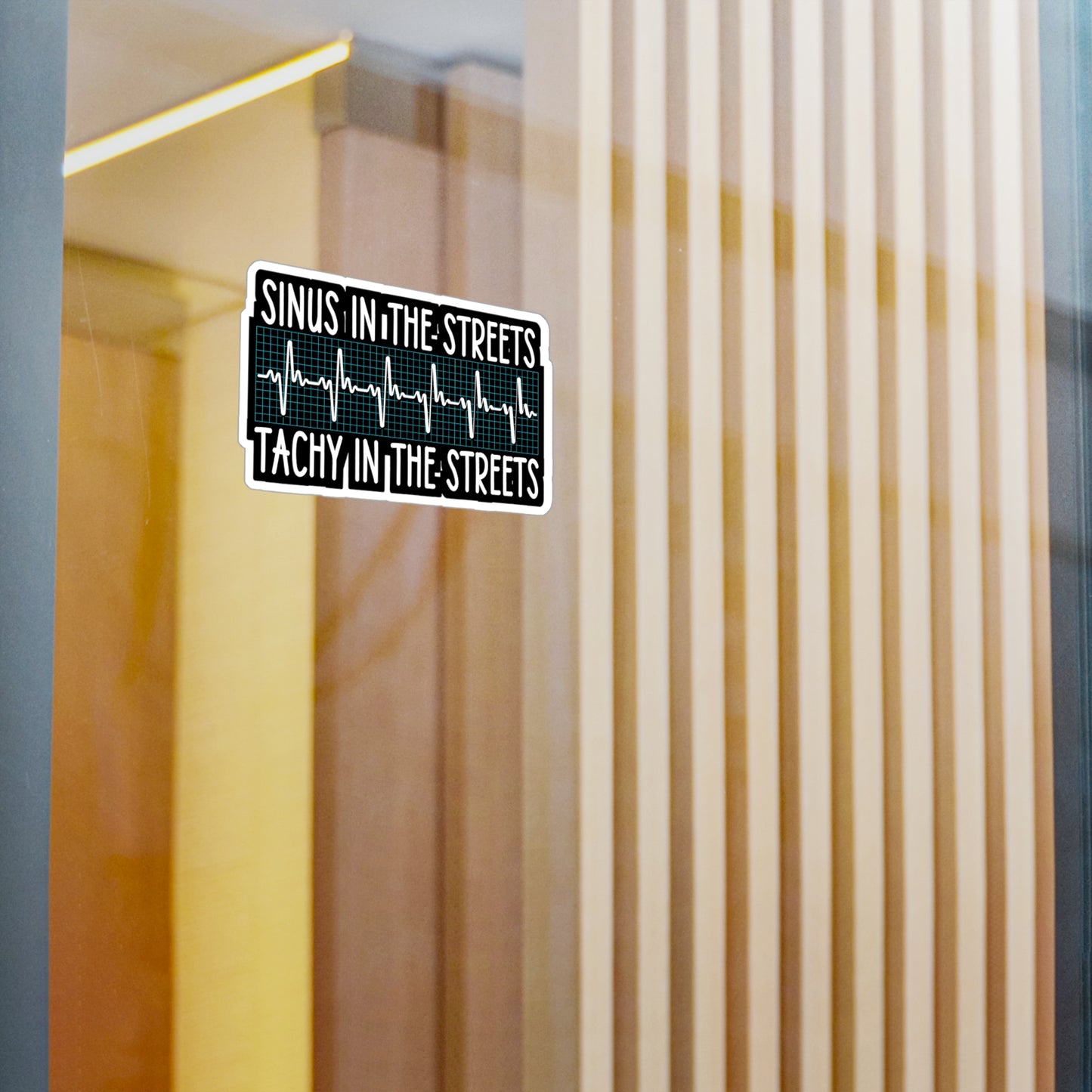 Sinus in the Streets Tachy In The Sheets - Nurse Sticker for Laptop Sticker. Water Bottle Sticker, Vinyl Sinus Decal - Nurse Gift