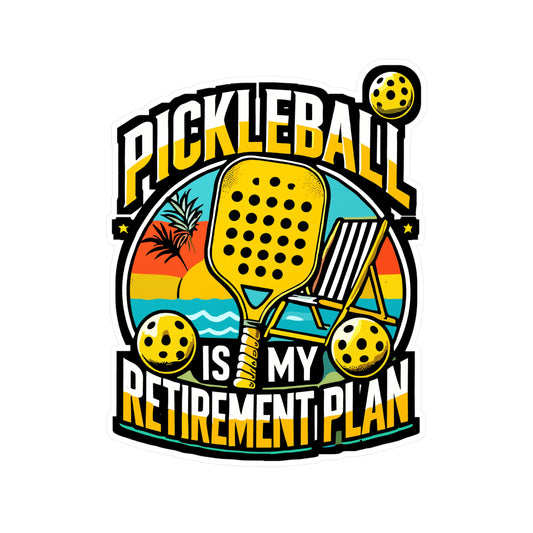 Pickleball Is My Retirement Plan - Pickleball Sticker for Laptop Sticker. Water Bottle Sticker, Vinyl Dink Decal - Pickleball Gift