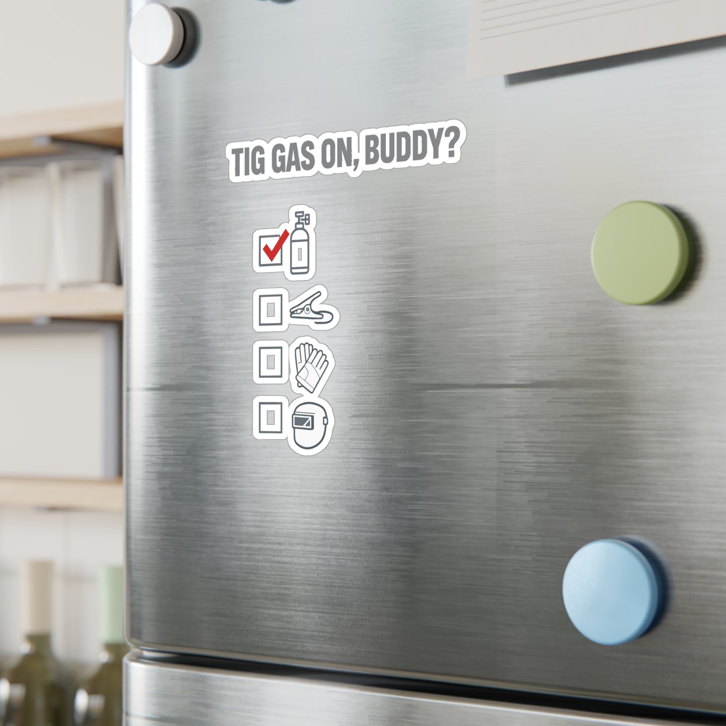 Welder Sticker "TIG gas on, buddy?" Funny Welding Fabricator Decals Waterproof Vinyl for Laptop, Water Bottle