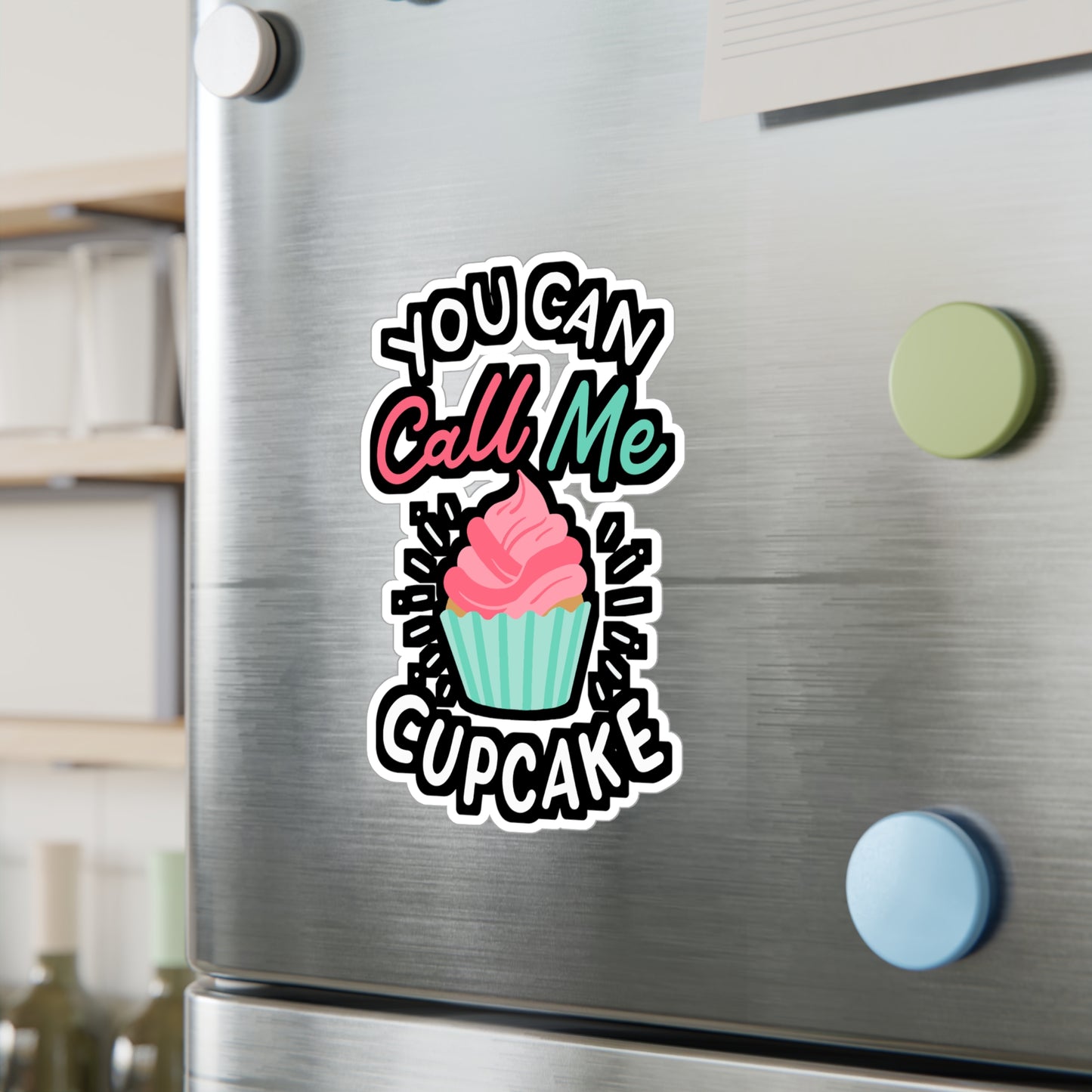 You Can Call Me Cupcake - Cupcake Sticker for Laptop Sticker. Water Bottle Sticker, Vinyl Muffin Decal - Cupcake Gift