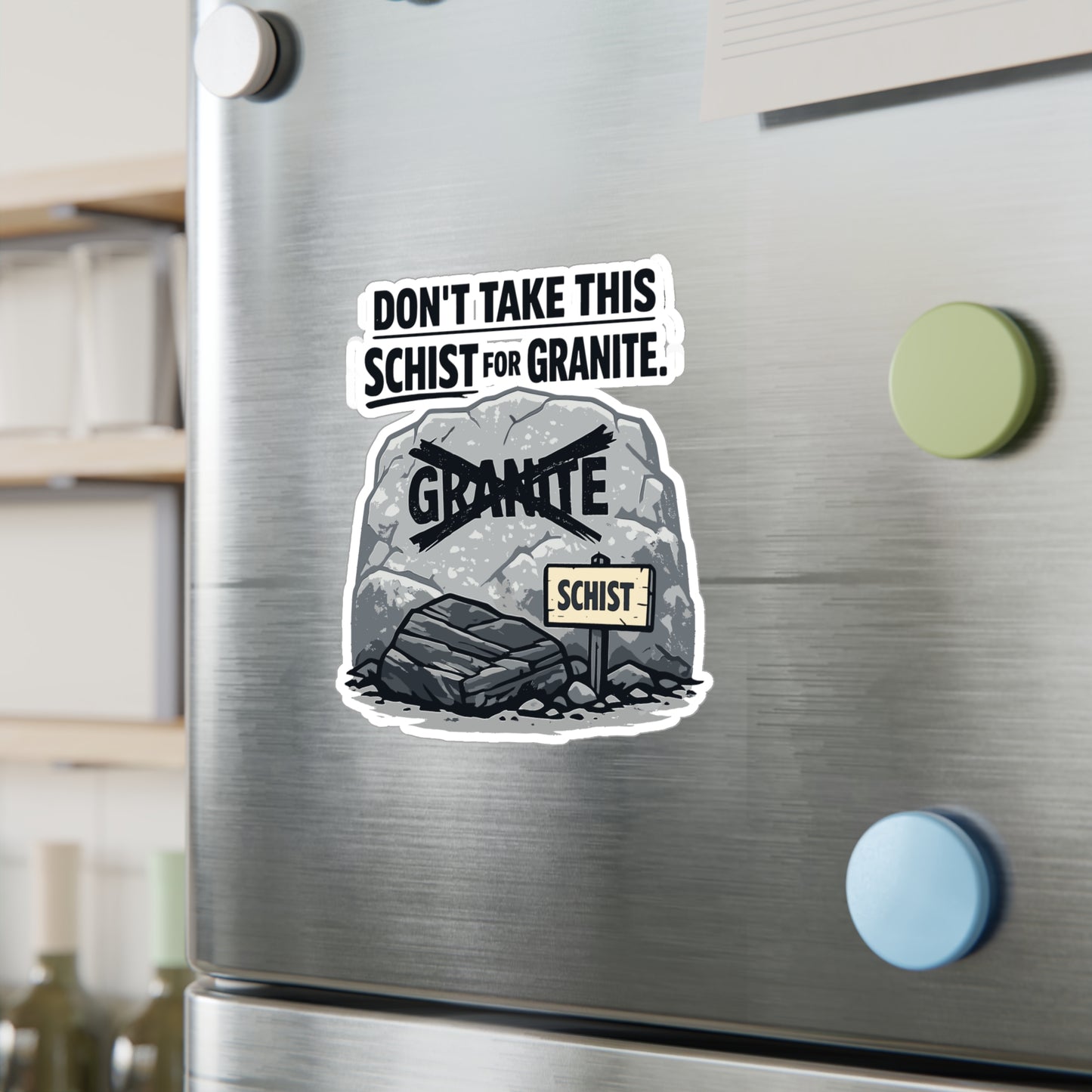 Geologie Sticker "Don't take this schist for granite" Funny Geology Decals for Laptop, Water Bottle Waterproof Vinyl Rocks Minerals Tectonics