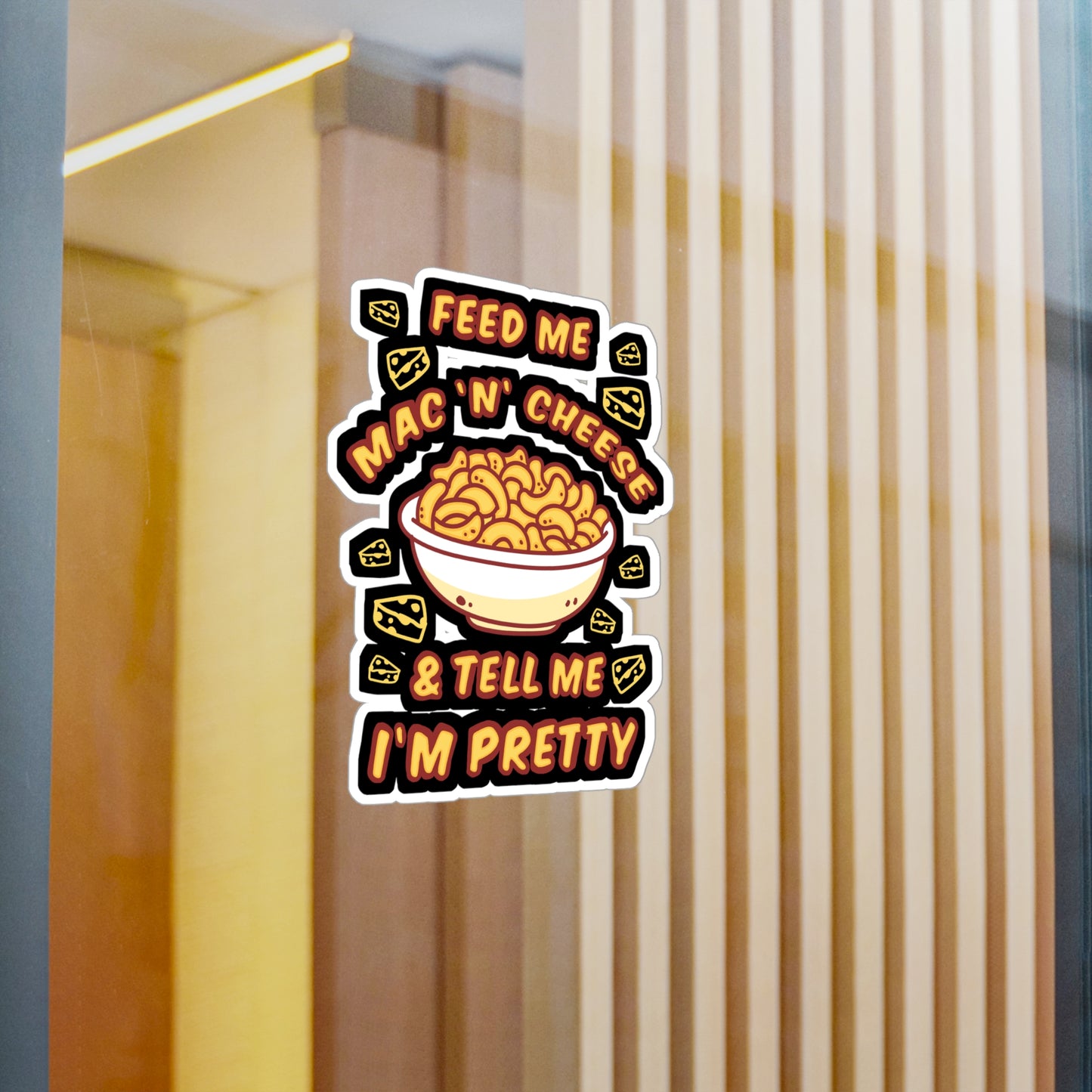 Feed Me Mac 'n' Cheese & Tell Me I'm Pretty - Macaroni Sticker for Laptop Sticker. Water Bottle Sticker, Vinyl Mac Decal - Macaroni Gift