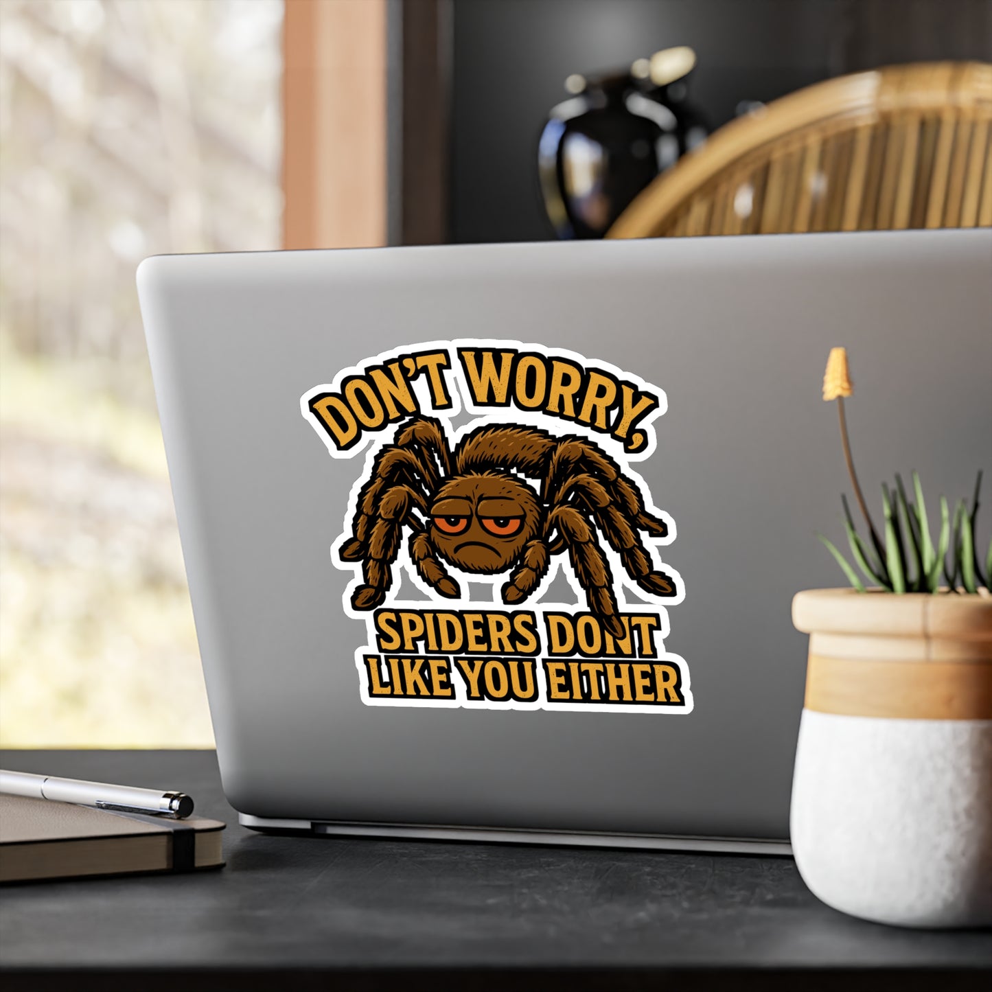 Don't Worry Spiders Don't Like You Either – Spider Sticker for Laptop, Water Bottle, Vinyl Tarantula Decal, Gift, Creepy Crawly Decor