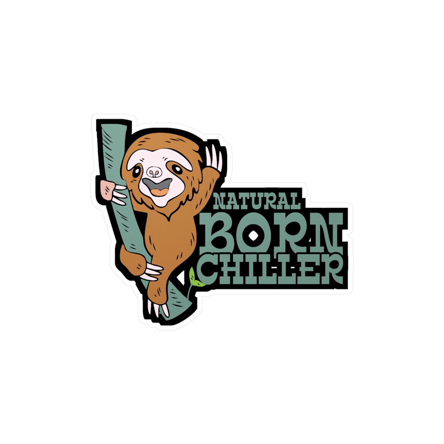 Natural Born Chiller - Sloth Sticker for Car Window Laptop Sticker. Water Bottle Sticker, Vinyl Cute Decal, Sloths Sticker - Sloth Gift