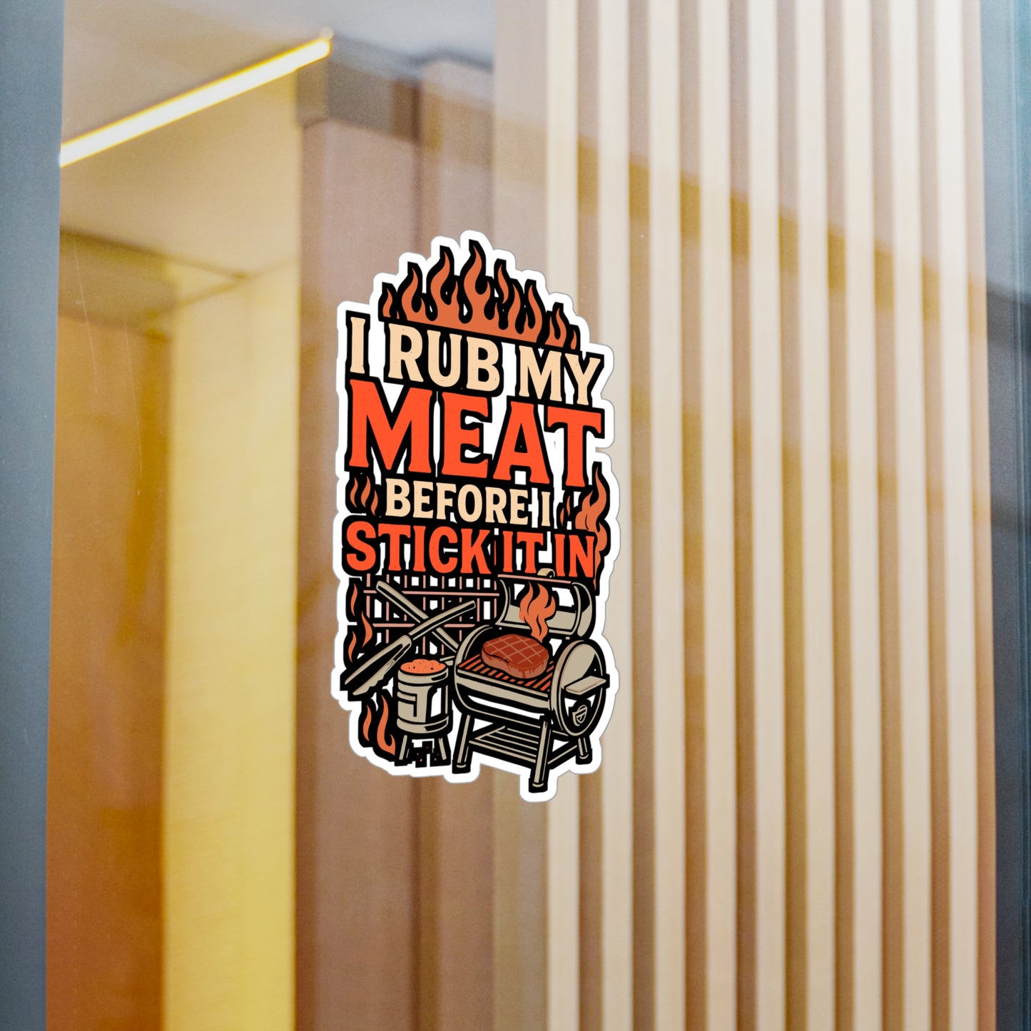 I Rub My Meat Before I Stick It In – Funny BBQ Sticker for Grill, Smoker, Tool Box or Laptop | Barbecue Gift for Men