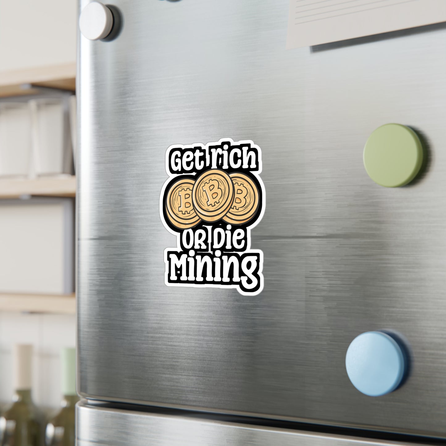 Get Rich Or Die Mining - Cryptocurrency Sticker for Laptop Sticker. Water Bottle Sticker, Vinyl Crypto Decal - Cryptocurrency Gift