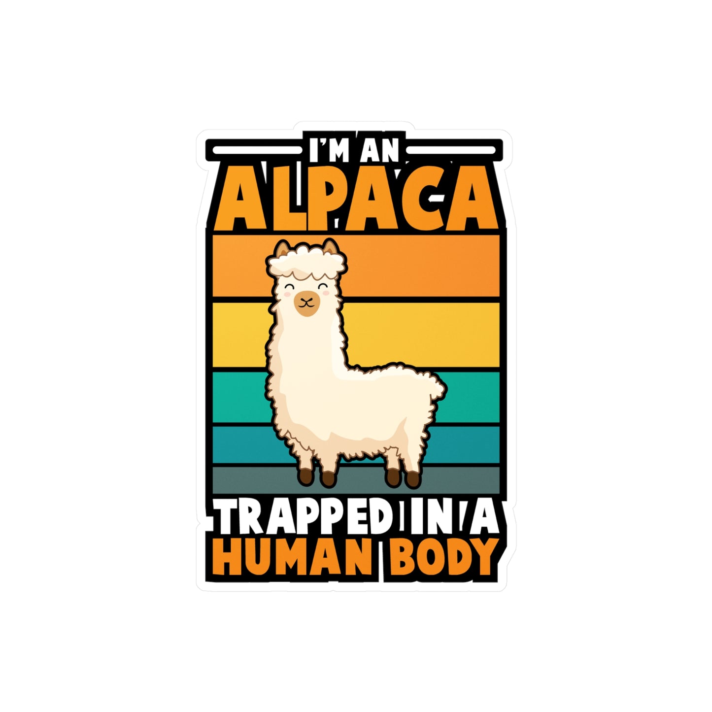 I'm an Alpaca Trappped In A Human Body - Alpaca Sticker for Laptop Sticker. Water Bottle Sticker, Vinyl Alpacas Decal - Alpaca Gift