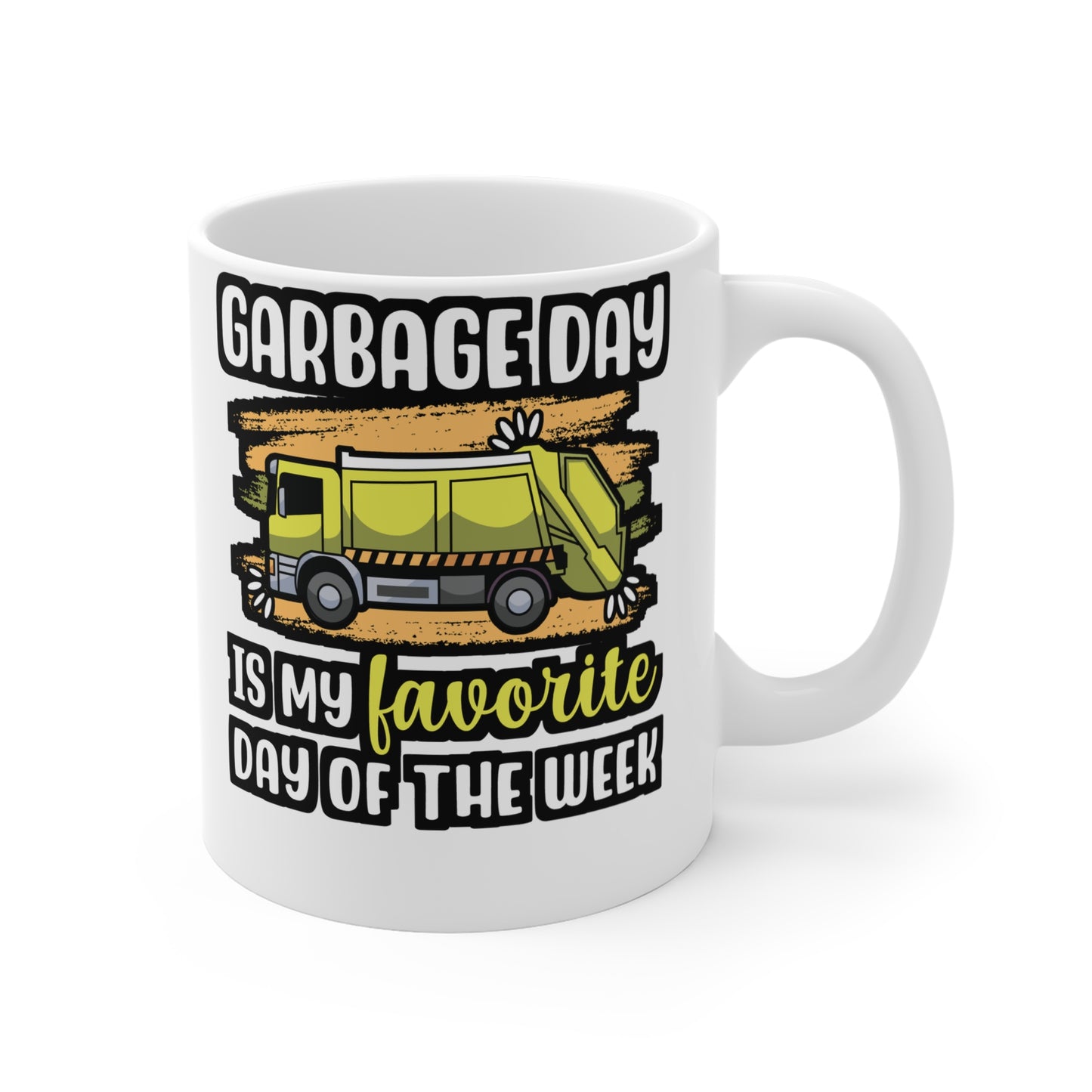 Garbage Day Is My Favourite Day Of The Week - Garbage Mug for Coffee 11oz. Garbage Cup, White ceramic, Truck Mug - Garbage Gift