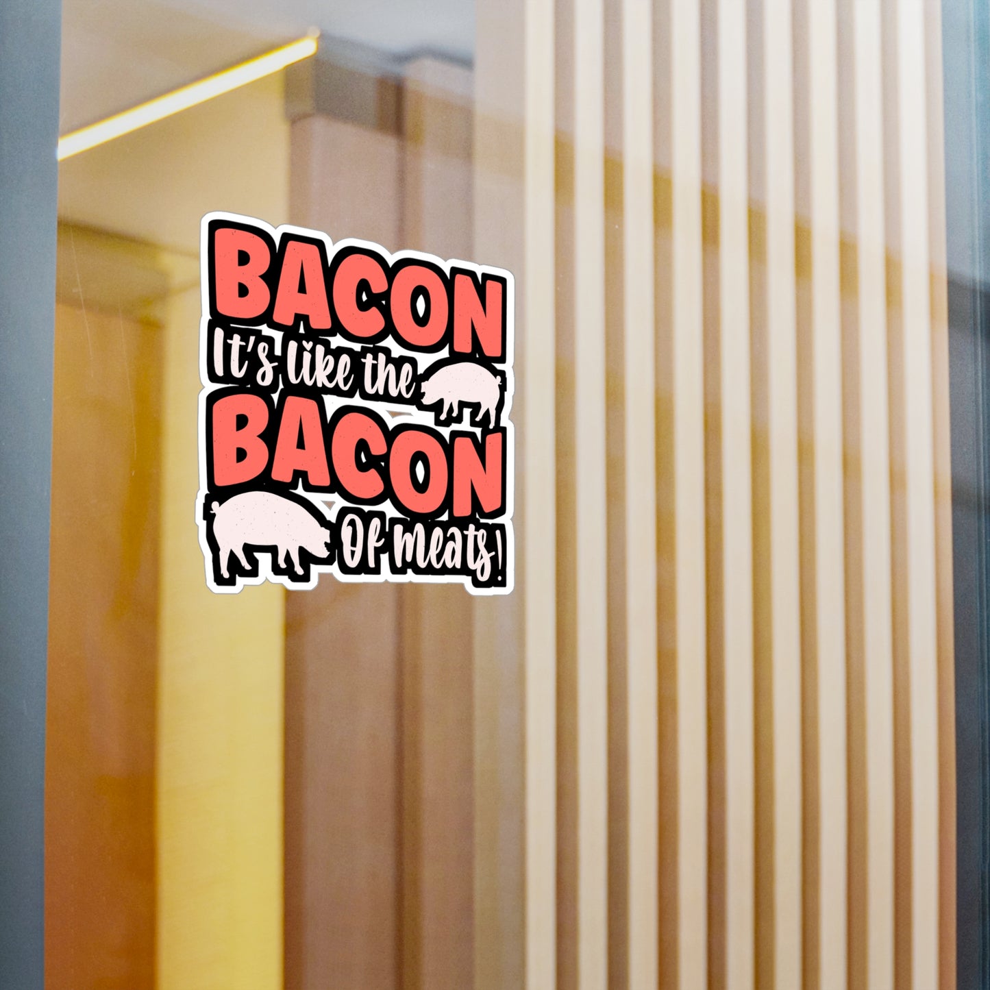 Bacon It's like the bacon of meats! - Bacon Sticker for Laptop Sticker. Water Bottle Sticker, Vinyl Lard Decal - Bacon Gift