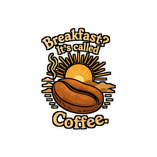 Coffee Sticker – Breakfast Its Called Coffee Decals for Laptop or Water Bottle, Fun Caffeine Morning Beans Design, Waterproof Vinyl