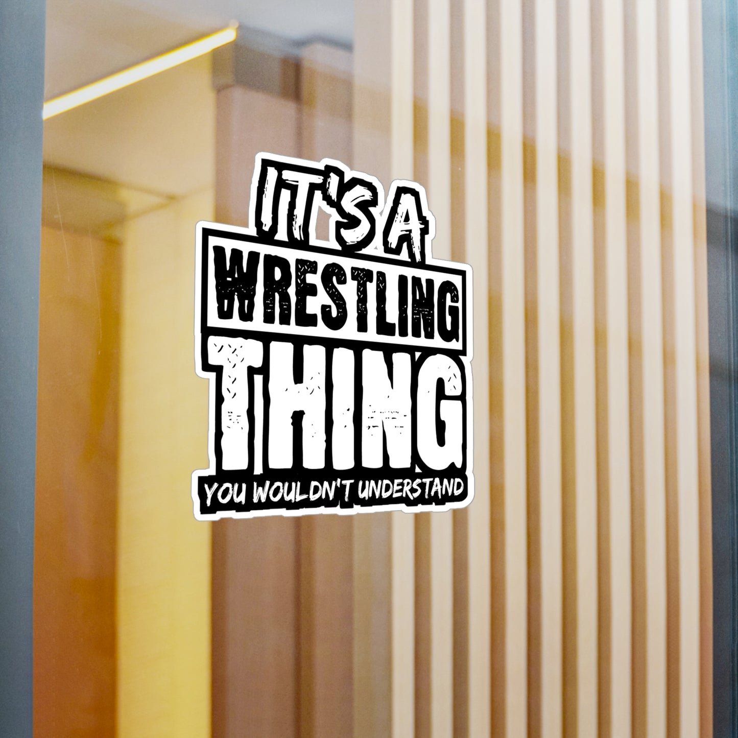 It's A Wrestling Thing You Wouldn't Understand - Wrestle Sticker for Laptop Sticker. Water Bottle Sticker, Vinyl Wrestling Decal - Wrestle Gift