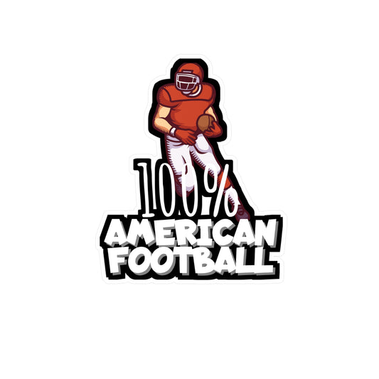 100% American football - Rugby Sticker for Wall, Laptop, Window, Truck, Car Rugby Gift Vinyl Football Decal Sticker