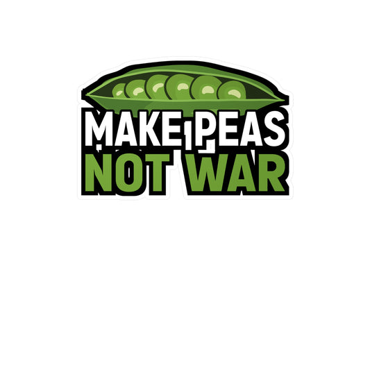 Make peas, not war - Plant-based Sticker for Laptop Sticker. Water Bottle Sticker, Vinyl Vegan Decal - Plant-based Gift
