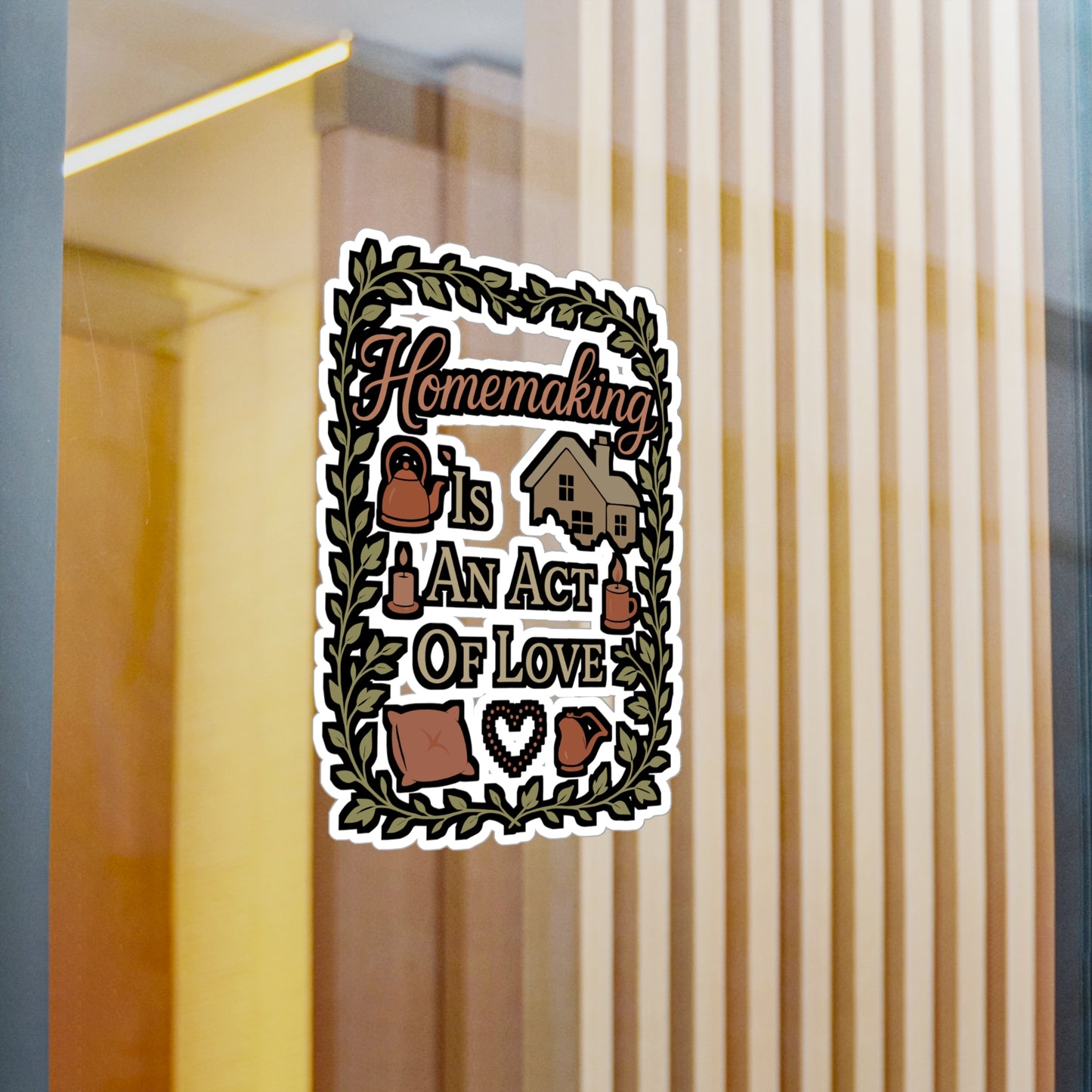 Homemaking Is an Act of Love – Homemaker Sticker for Laptop, Water Bottle & Family Life Gifts