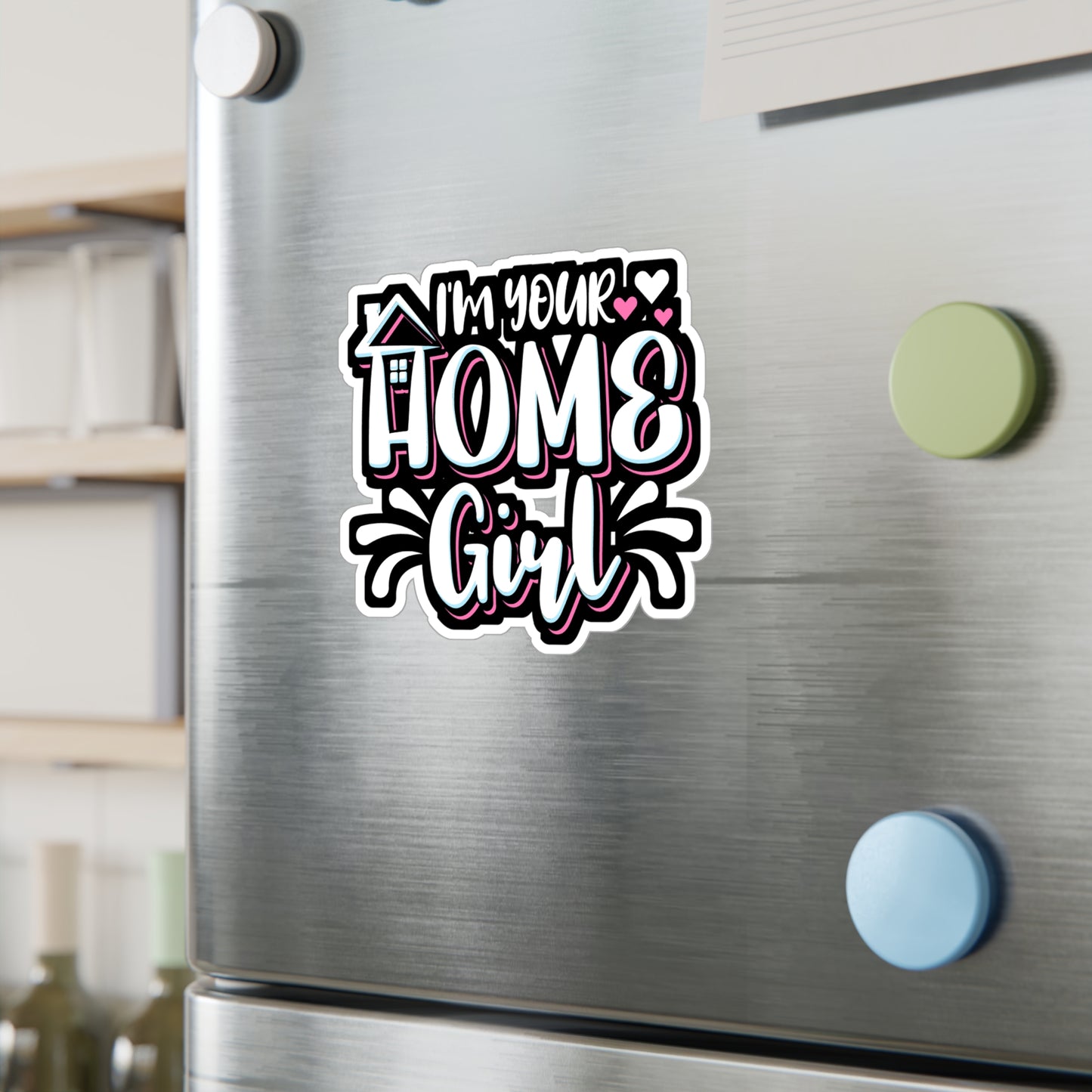I'm Your Home Girl Realtor - Realtor Sticker for Laptop Sticker. Water Bottle Sticker, Vinyl Closure Decal - Realtor Gift