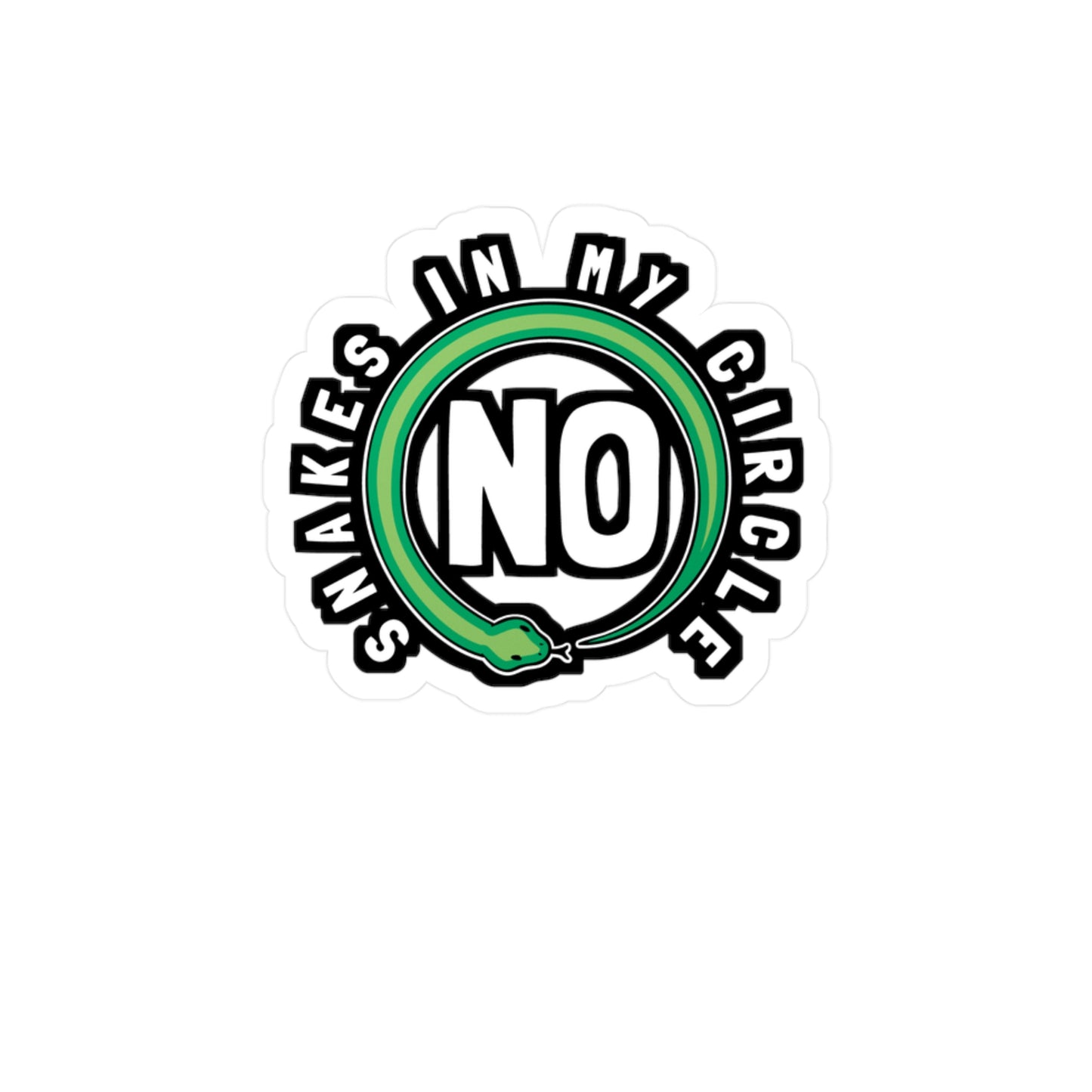 No Snakes In My Circle - Selfish Sticker for Laptop Sticker. Water Bottle Sticker, Vinyl Narcissist Decal - Selfish Gift