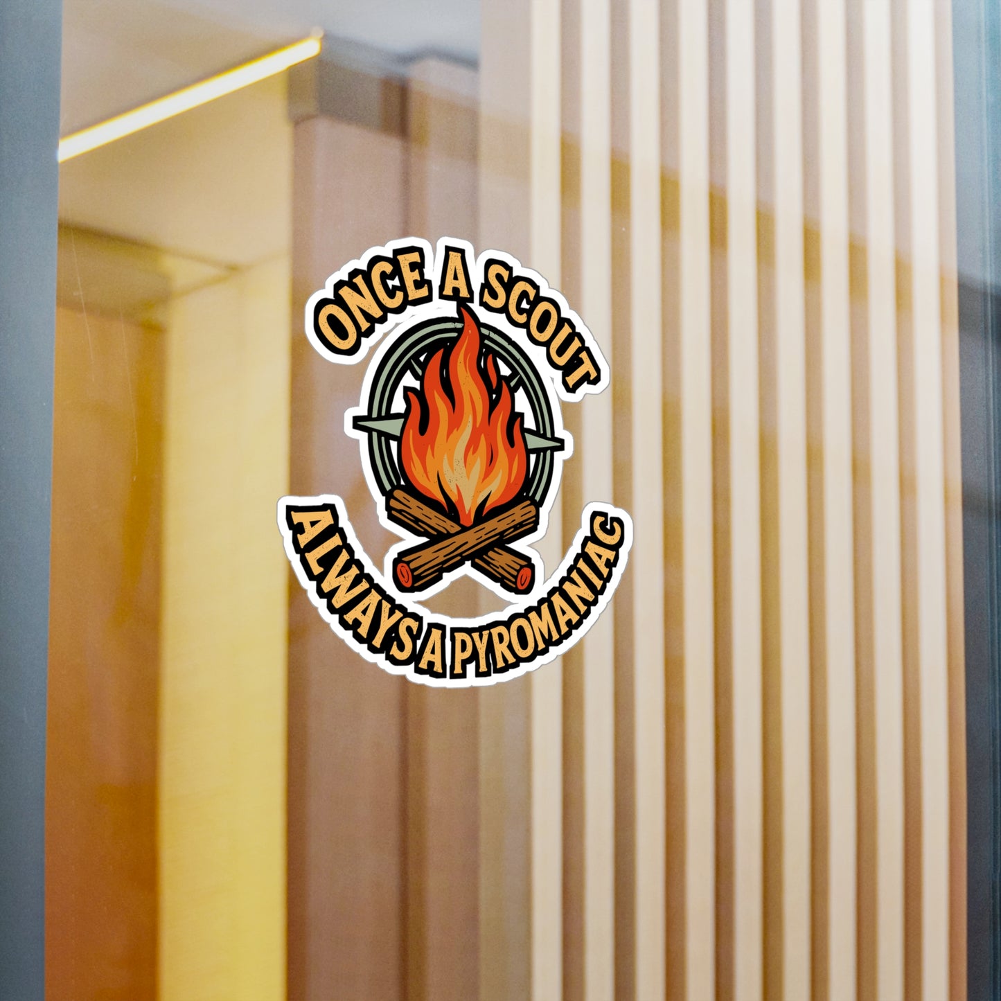 Once A Scout Always A Pyromaniac – Funny Scout Sticker for Laptop or Water Bottle | Vinyl Camping Decal Gift
