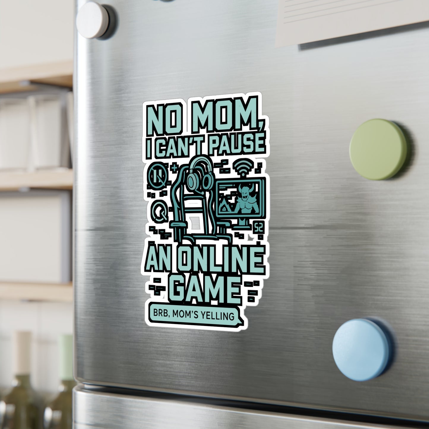 Gaming Sticker – "No Mom, I Can't Pause An Online Game" Vinyl Decals, Waterproof Gamer Accessory for Laptop, Water Bottle