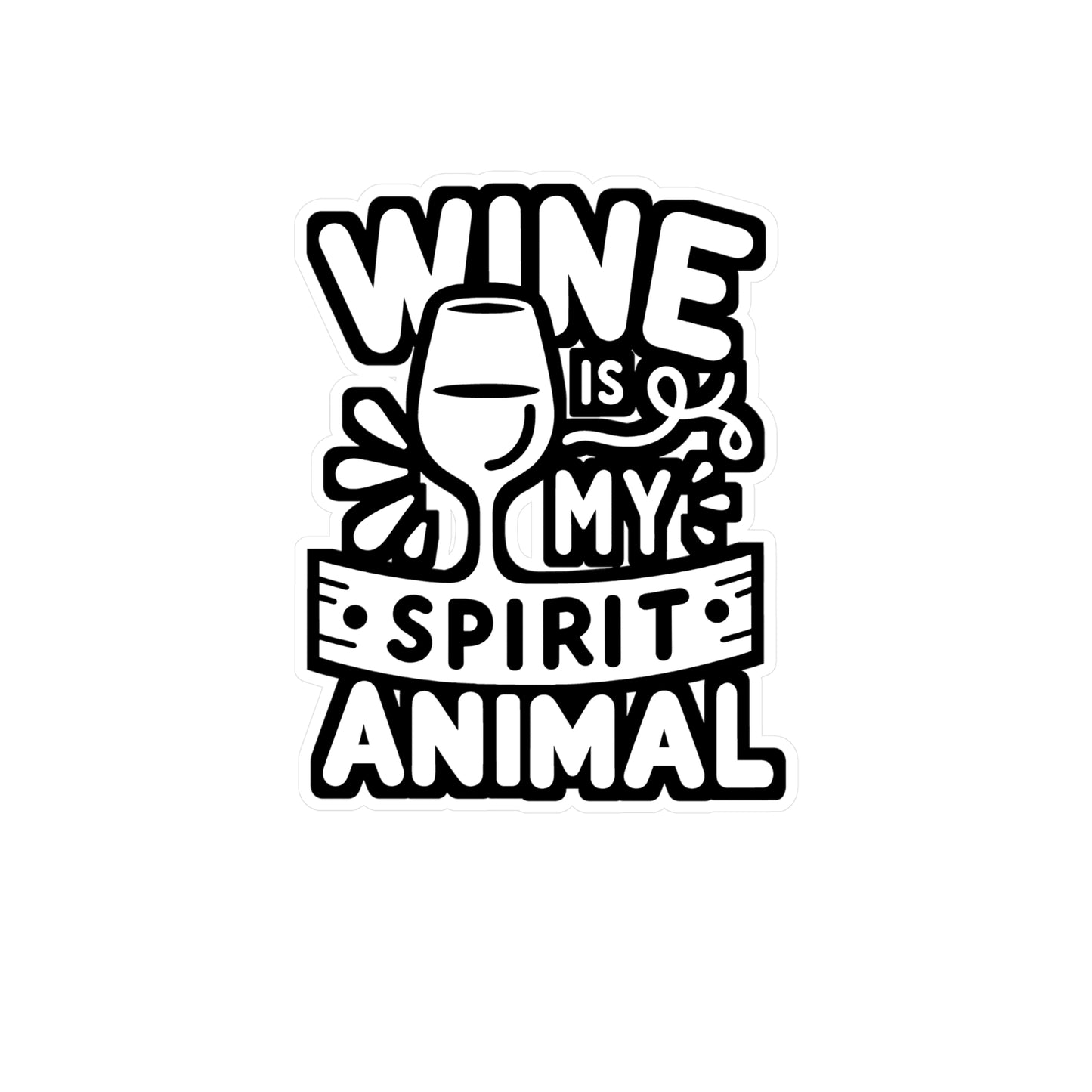 Wine is My Spirit Animal - Drinking Sticker for Car Window Laptop Sticker. Water Bottle Sticker, Vinyl Wine Decal, Alcohol Sticker - Drinking Gift