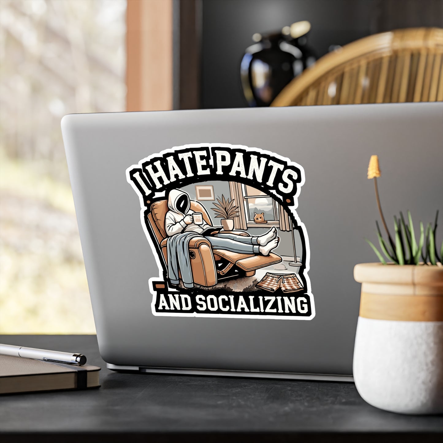 I Hate Pants And Socializing - Introvert Sticker for Laptop Sticker. Water Bottle Sticker, Vinyl Hate pants Decal - Introvert Gift