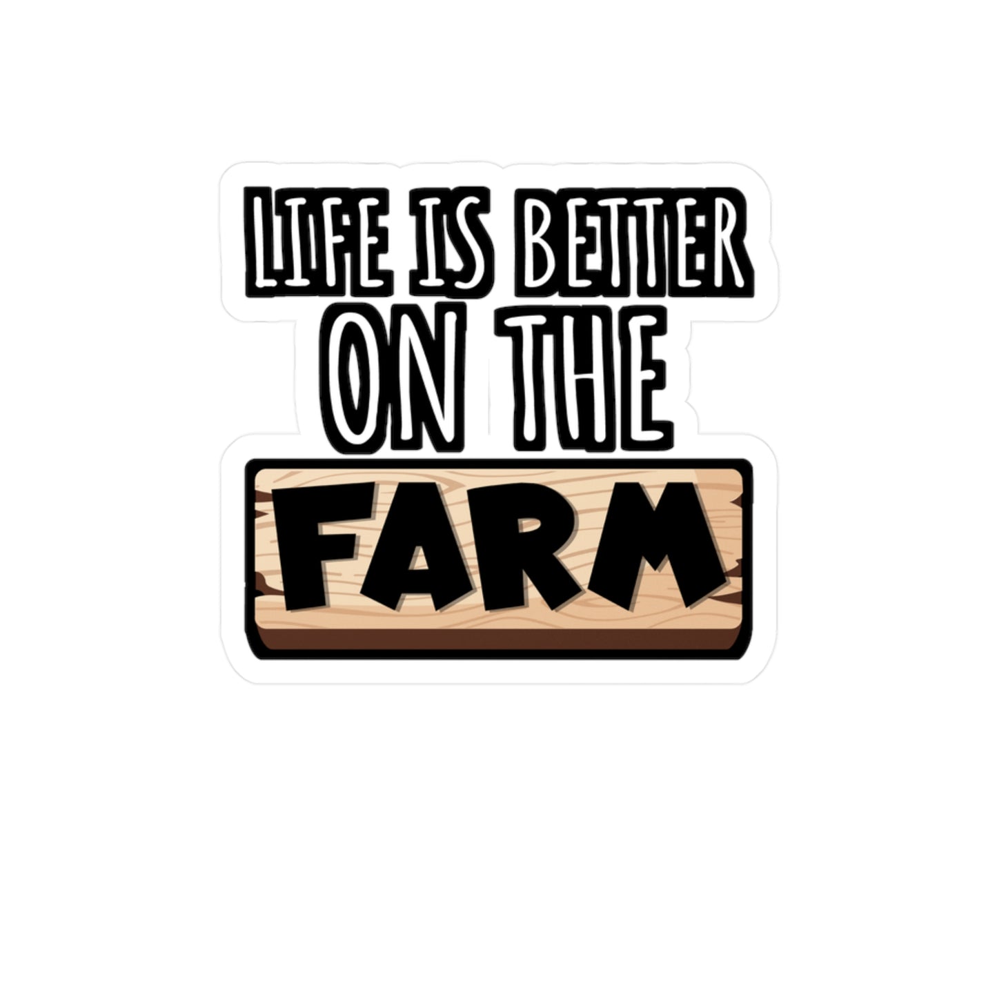 Life Is Better on the Farm | Farmer Sticker | Tractor Decals | Livestock Laptop Sticker | Farmer Gift | Tractor Gift