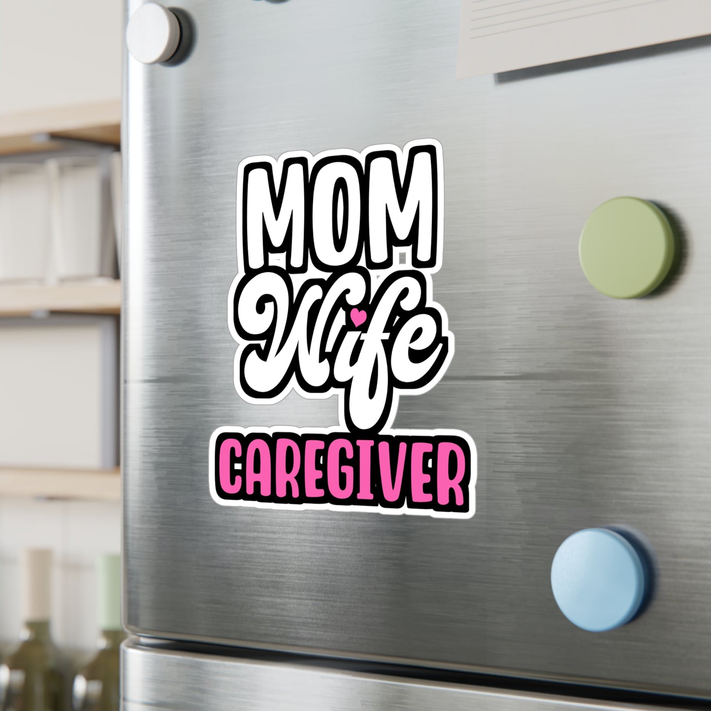 MOM WIFE CAREGIVER | Nurse Sticker | Caregiver Decals | Nursing-student Laptop Sticker | Nurse Gift | Caregiver Gift