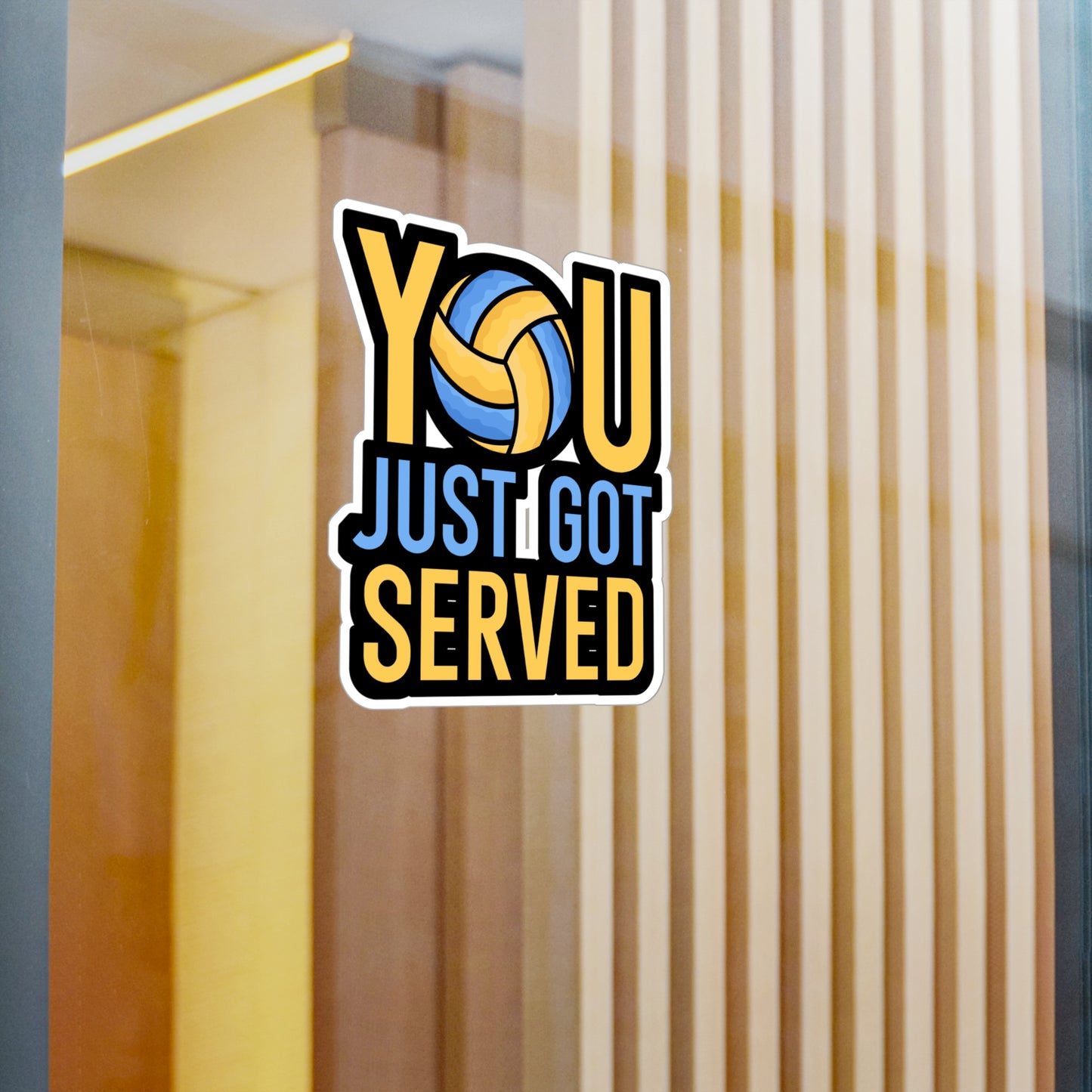 You just got served - Volleyball Sticker for Wall, Laptop, Window, Truck, Car Volleyball Gift Vinyl Volleyball season Decal Sticker