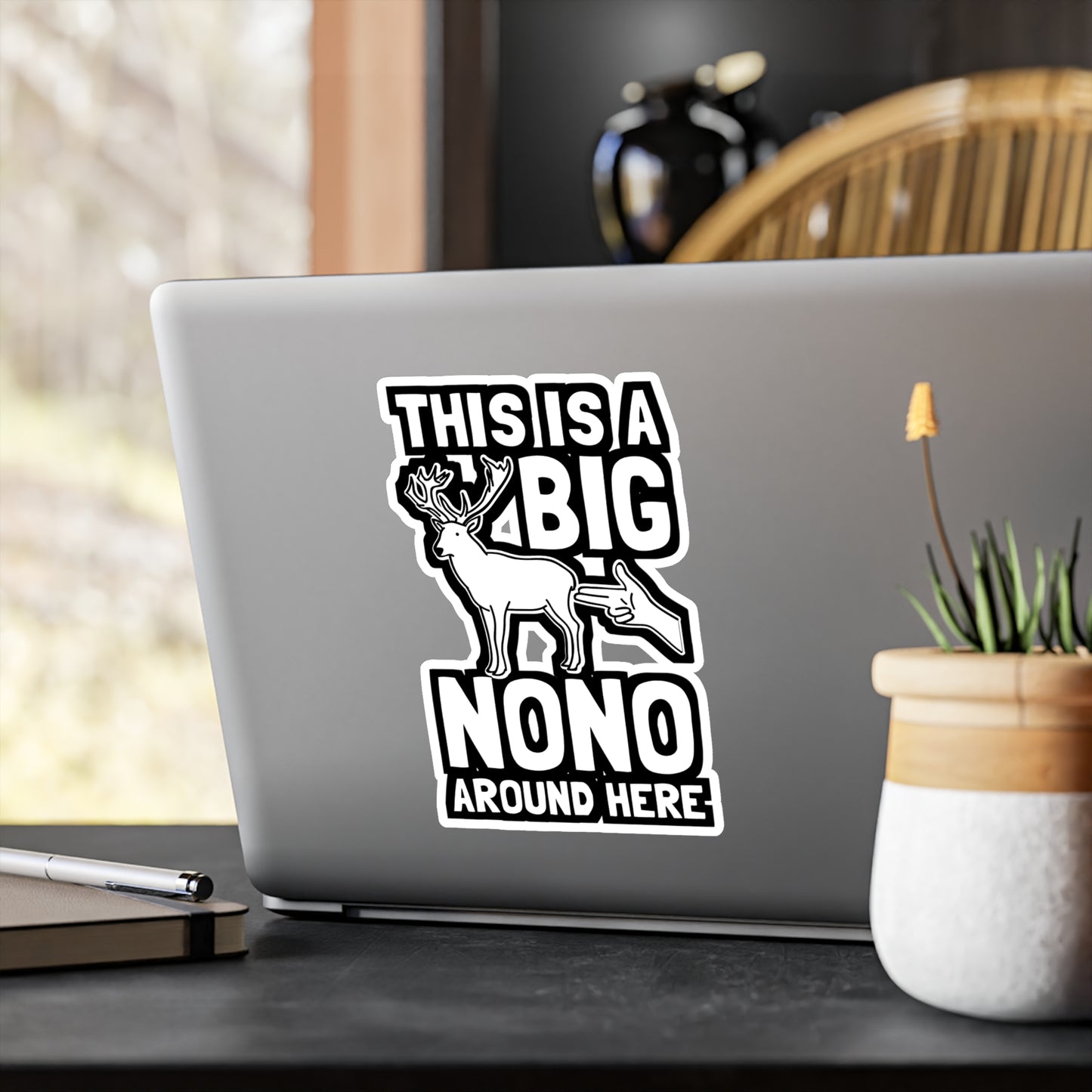 This Is A Big Nono Around Here - Deer Sticker for Laptop Sticker. Water Bottle Sticker, Vinyl Venison Decal - Deer Gift