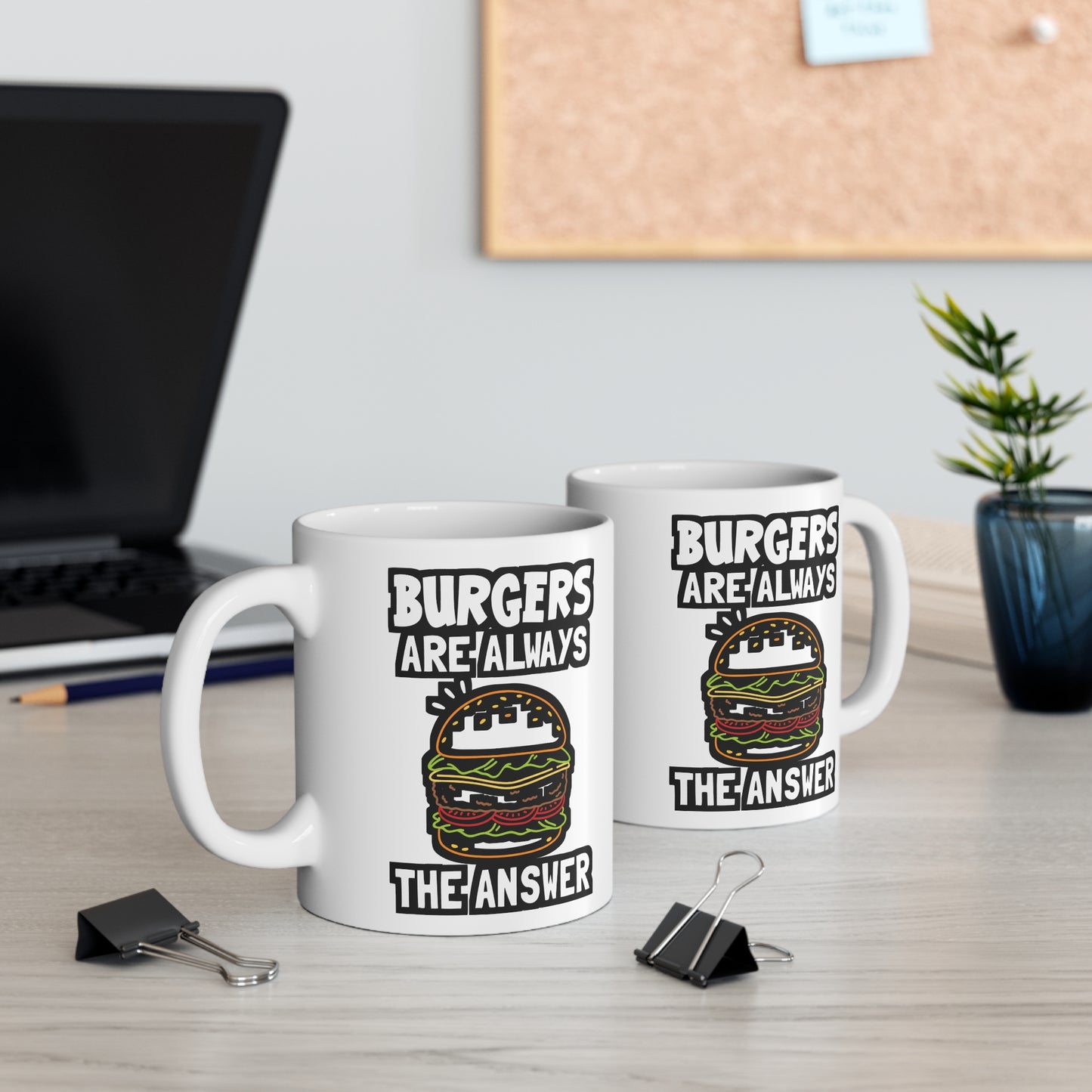 Burgers Are Always The Answer - Buns Mug for Coffee 11oz. Buns Cup, White ceramic, Burger Mug, Hamburger Tea Cup - Buns Gift