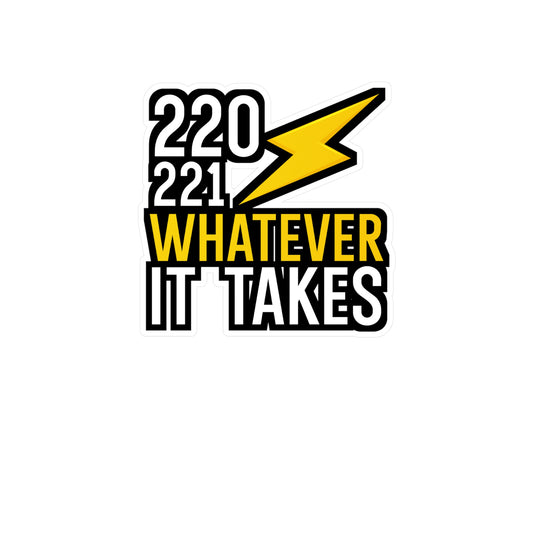 220 221 whatever it takes - Electrician Sticker for Wall, Laptop, Window, Truck, Car Electrician Gift Vinyl Wiring Decal Sticker