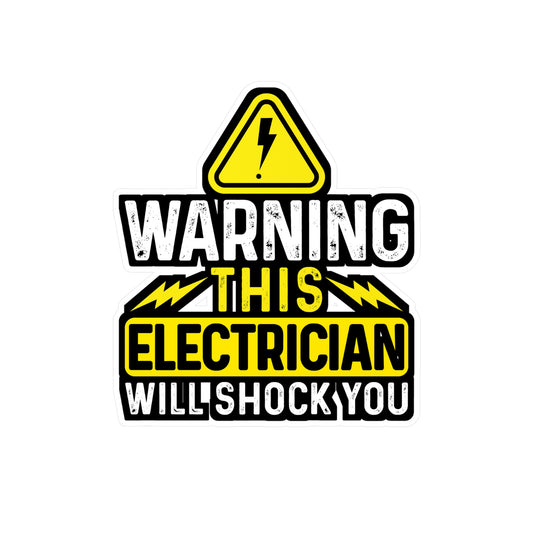Warning This Electrician Will Shock You - Electrician Sticker for Wall, Laptop, Window, Truck, Car Electrician Gift Vinyl Stripper Decal Sticker