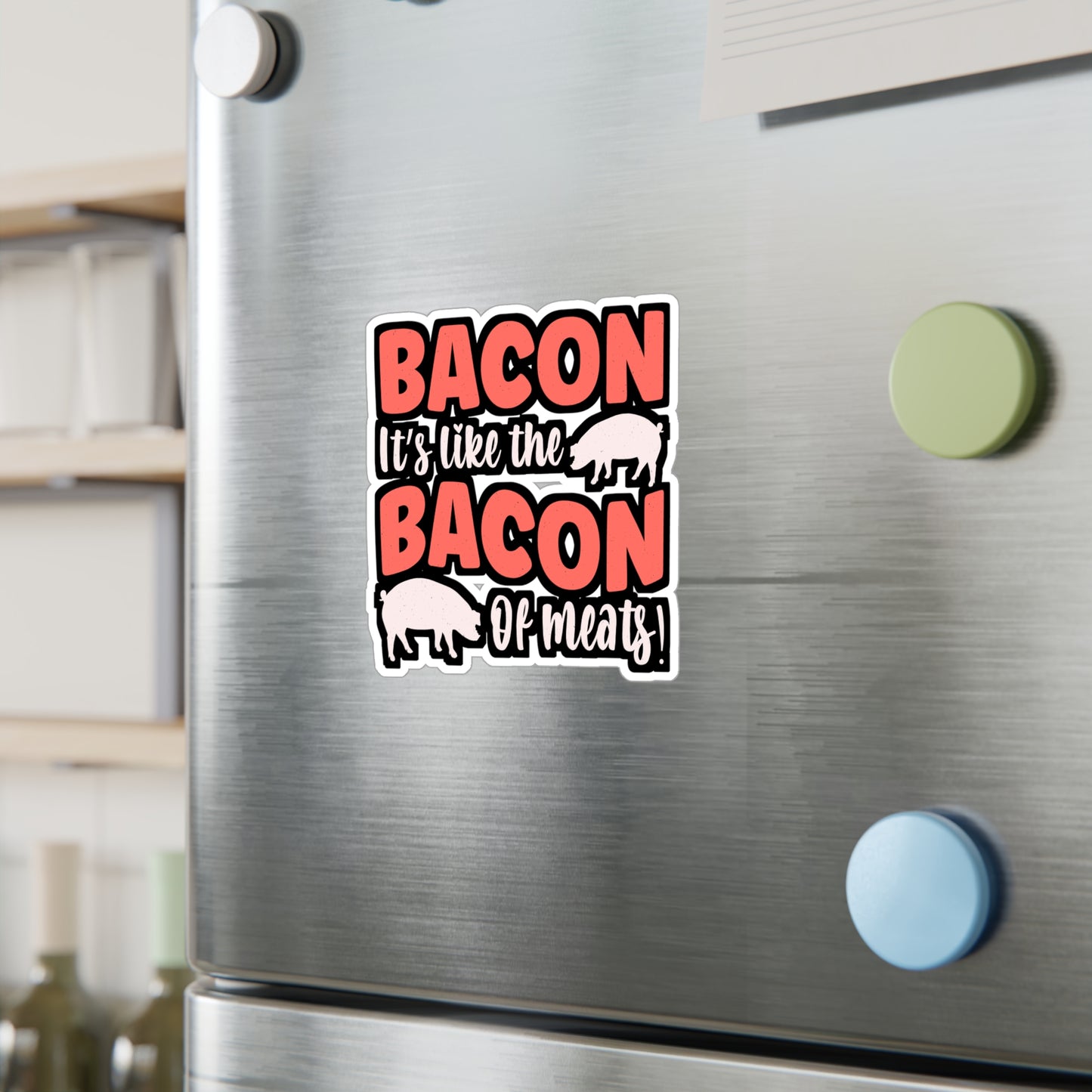 Bacon It's like the bacon of meats! - Bacon Sticker for Laptop Sticker. Water Bottle Sticker, Vinyl Lard Decal - Bacon Gift