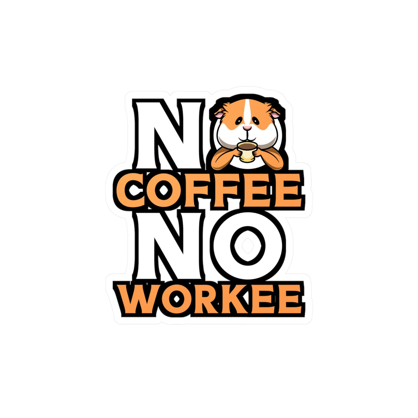 No Coffee No Workee | Guinea Sticker | Guinea pig Decals | Furry Laptop Sticker | Guinea Gift | Guinea pig Gift