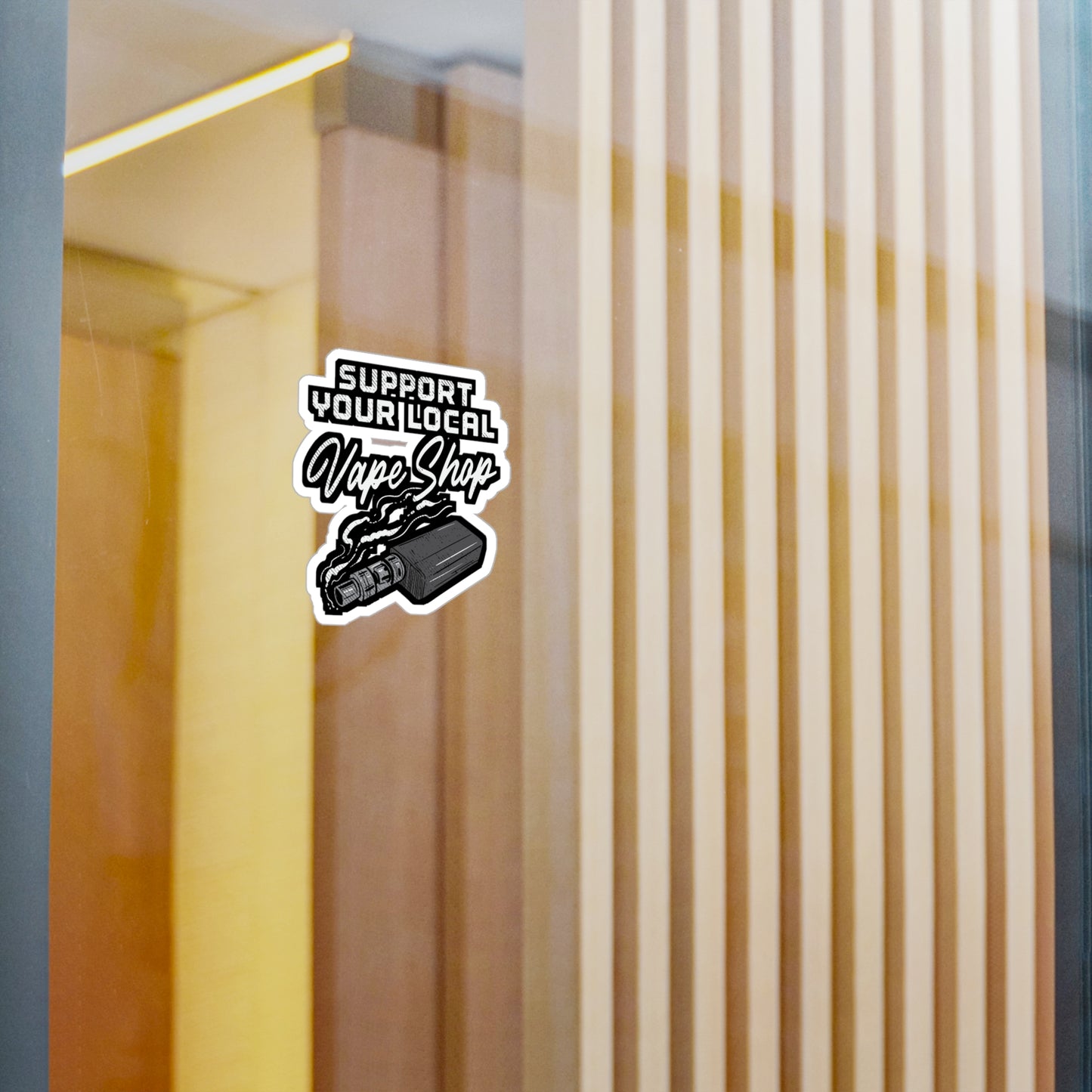 Support Your Local Vape Shop | Vape Sticker | Pod Decals | Mod Laptop Sticker | Vape Gift | Pod Gift