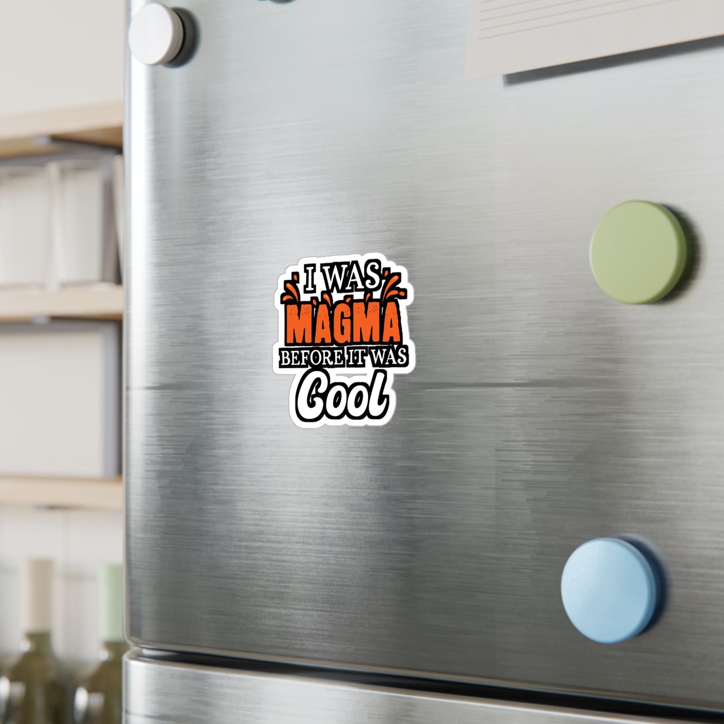 I Was Magma Before It Was Cool - Geology Sticker for Laptop Sticker. Water Bottle Sticker, Vinyl Geologist Decal - Geology Gift