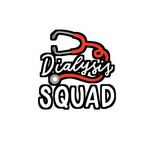 Dialysis Squad - Dialysis Sticker for Car Window Laptop Sticker. Water Bottle Sticker, Vinyl Kidney Decal, Stone Sticker - Dialysis Gift