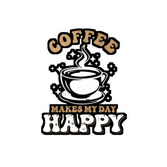 Coffee makes my day happy - Coffee Sticker for Laptop Sticker. Water Bottle Sticker, Vinyl Cappuccino Decal - Coffee Gift