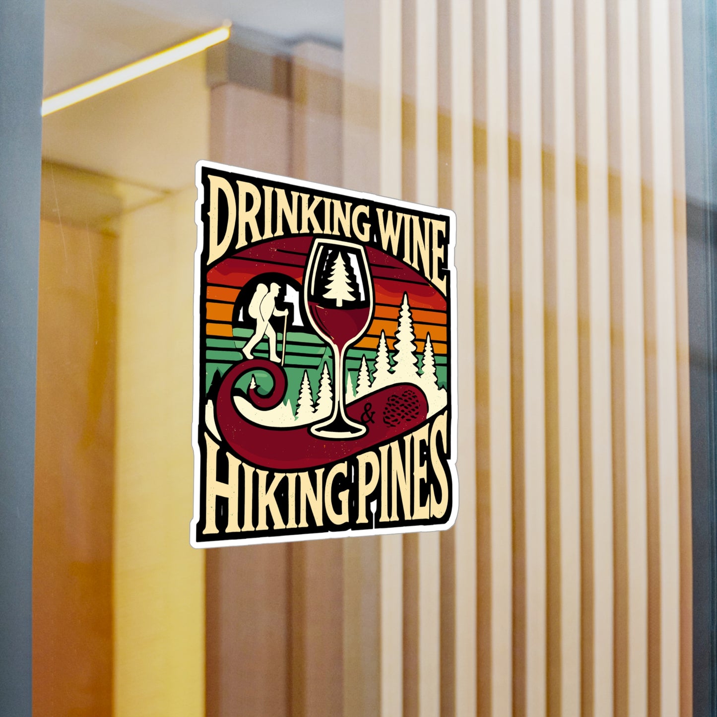 Drinking Wine and Hiking Pines - Wine Sticker for Laptop Sticker. Water Bottle Sticker, Vinyl Hiking Decal - Wine Gift