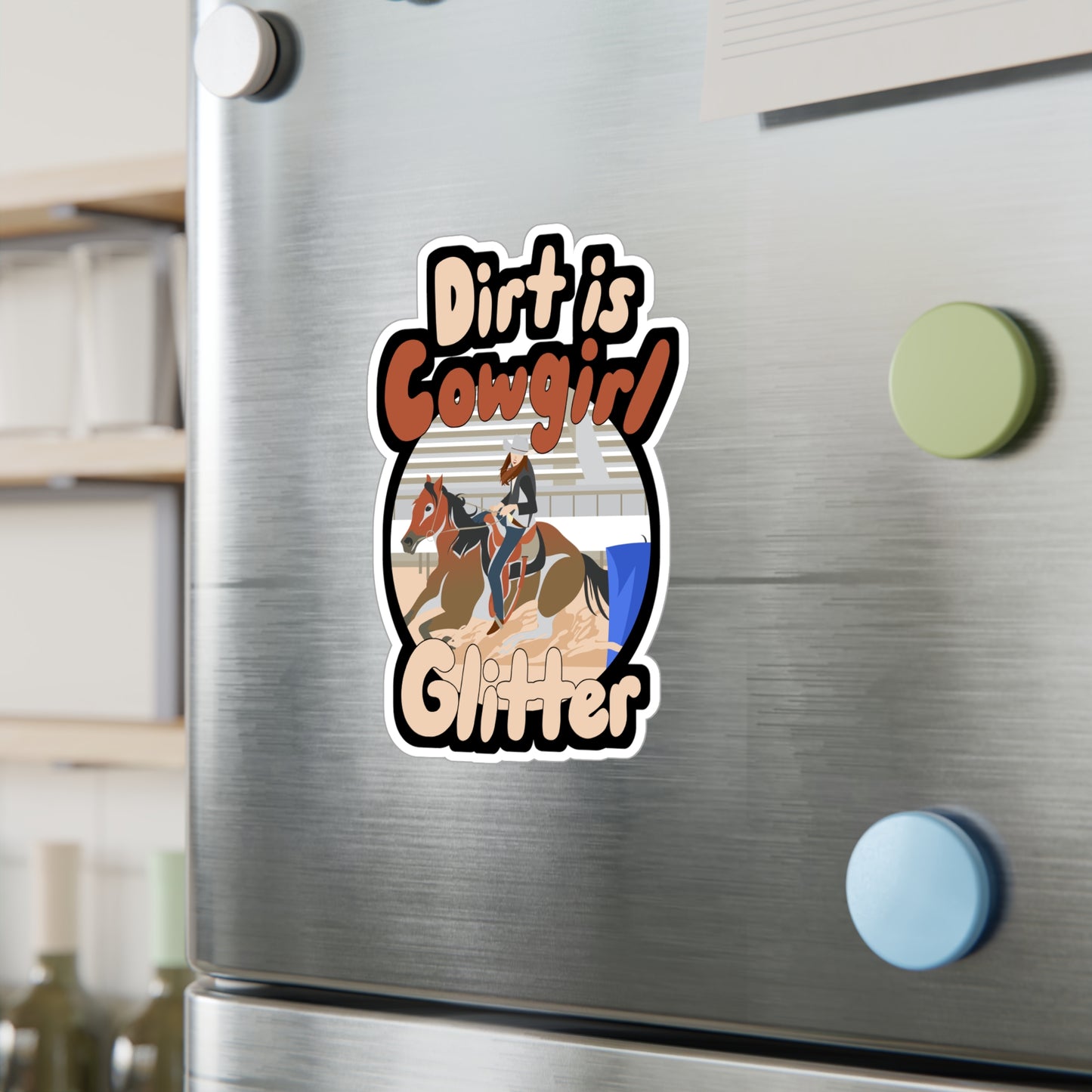 Dirt is Cowgirl Glitter - Cowboy Sticker for Wall, Laptop, Window, Truck, Car Cowboy Gift Vinyl Rodeo Decal Sticker