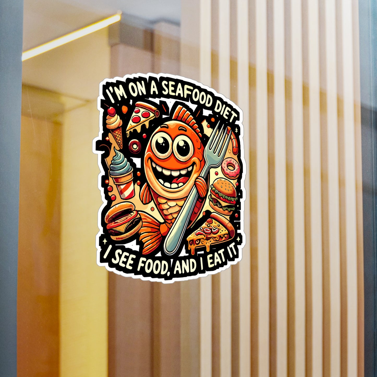 I'm on a Seafood Diet. I See Food, and I Eat It - Seafood diet joke Sticker for Laptop Sticker. Water Bottle Sticker, Vinyl Humor food lover Decal - Seafood diet joke Gift
