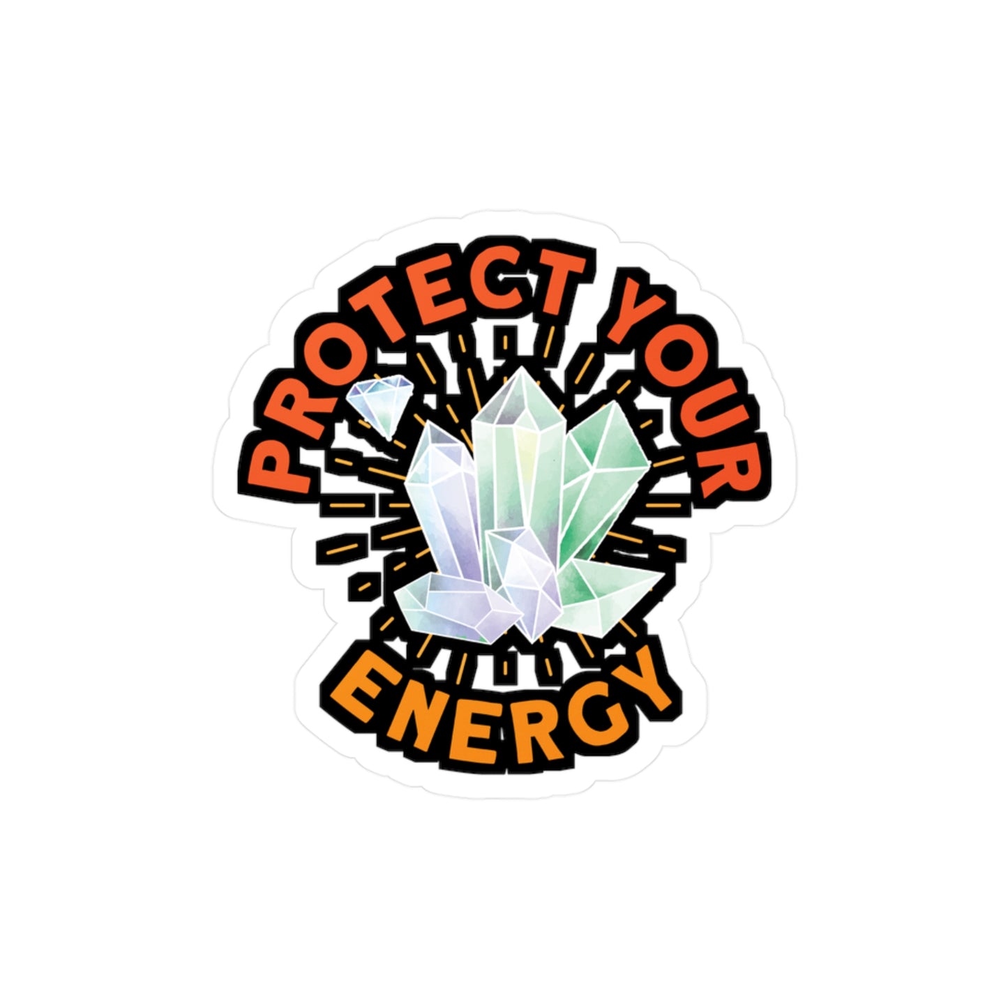 Protect Your Energy - Crystals Sticker for Laptop Sticker. Water Bottle Sticker, Vinyl Gemstones Decal - Crystals Gift