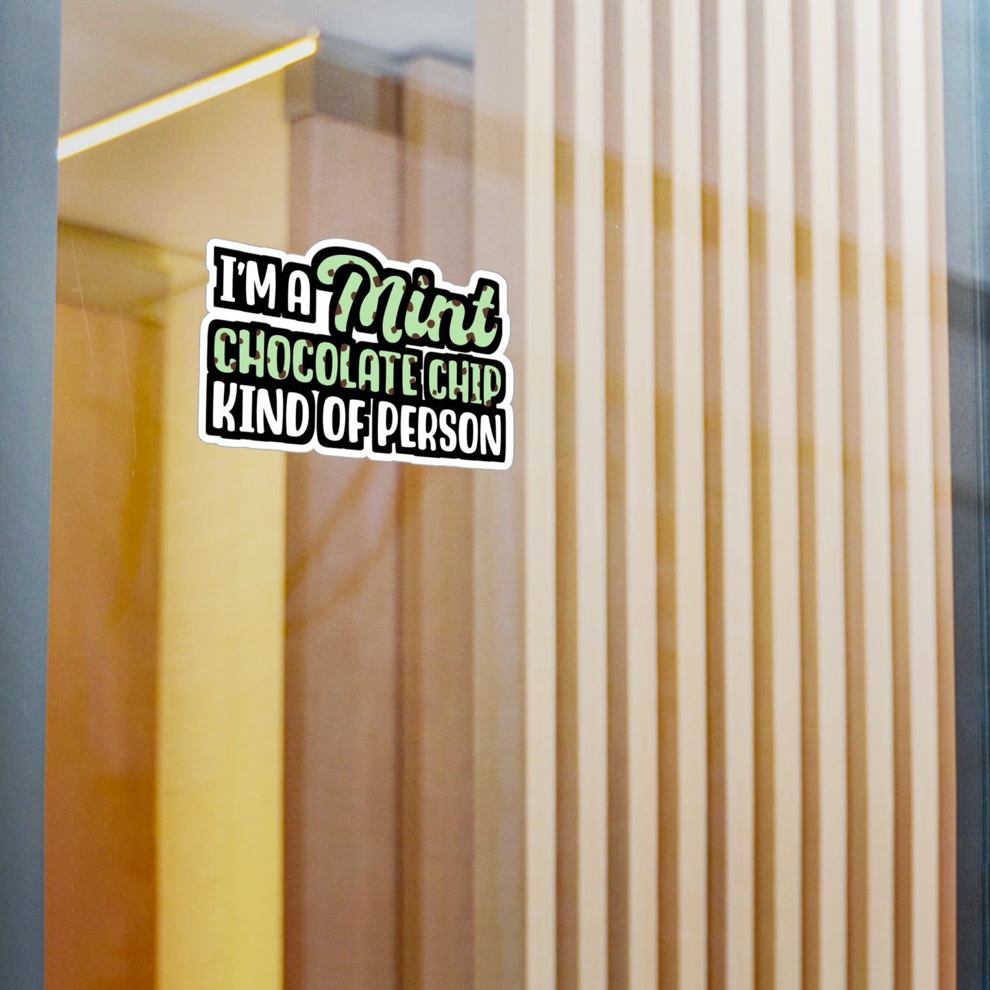 I'm A Mint Chocolate Chip Kind of Person | Icecream Sticker | Mint Decals | Chocolate Laptop Sticker | Icecream Gift | Mint Gift