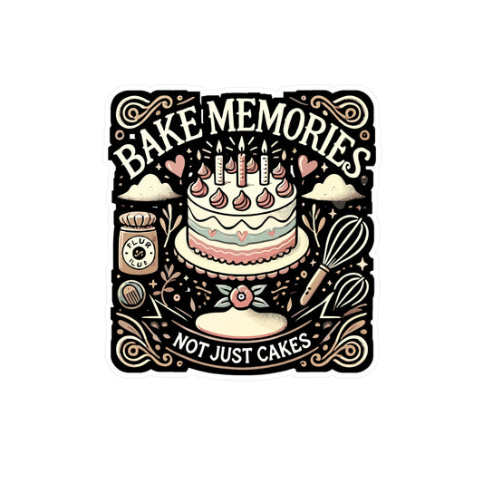 Bake Memories Not Just Cakes - Baking Sticker for Laptop Sticker. Water Bottle Sticker, Vinyl Cake Decal - Baking Gift